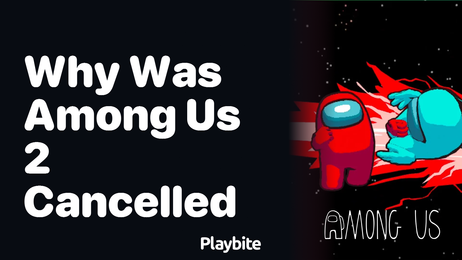 Why Was Among Us 2 Cancelled?