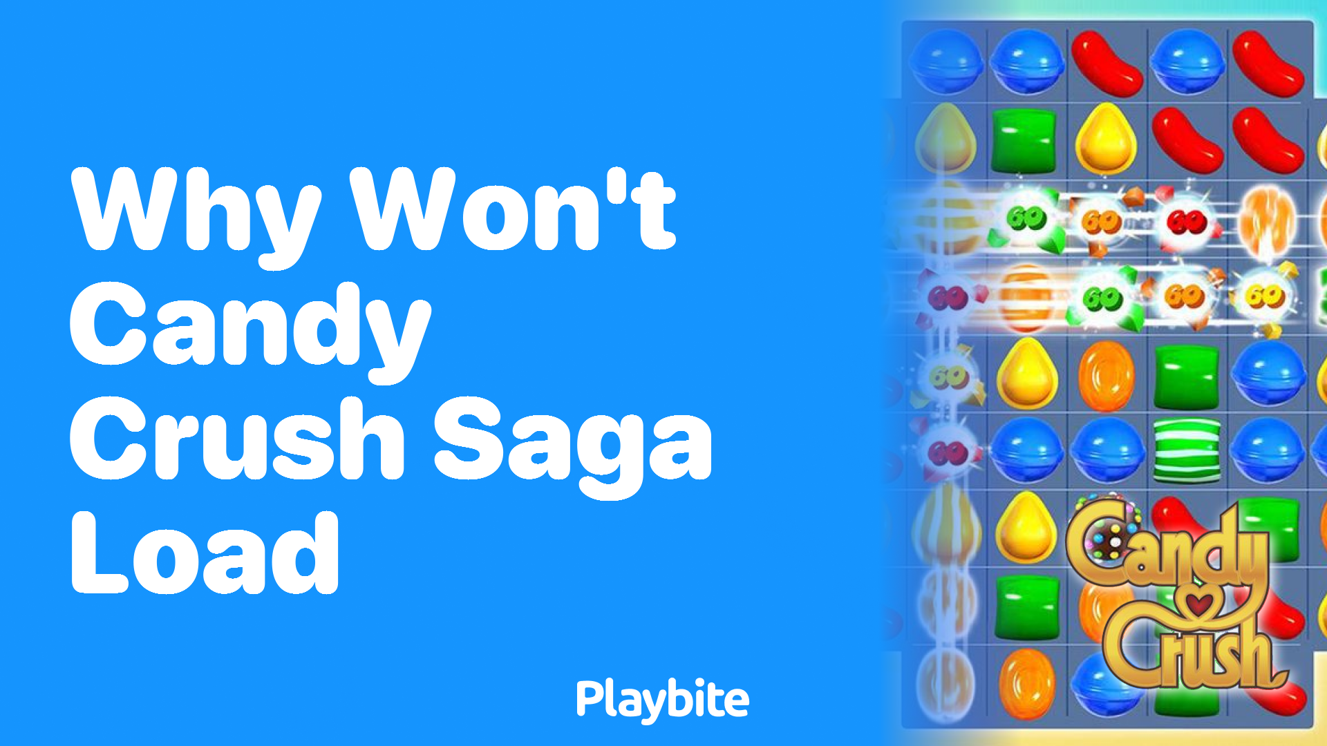 Why Won’t Candy Crush Saga Load? Troubleshooting Tips