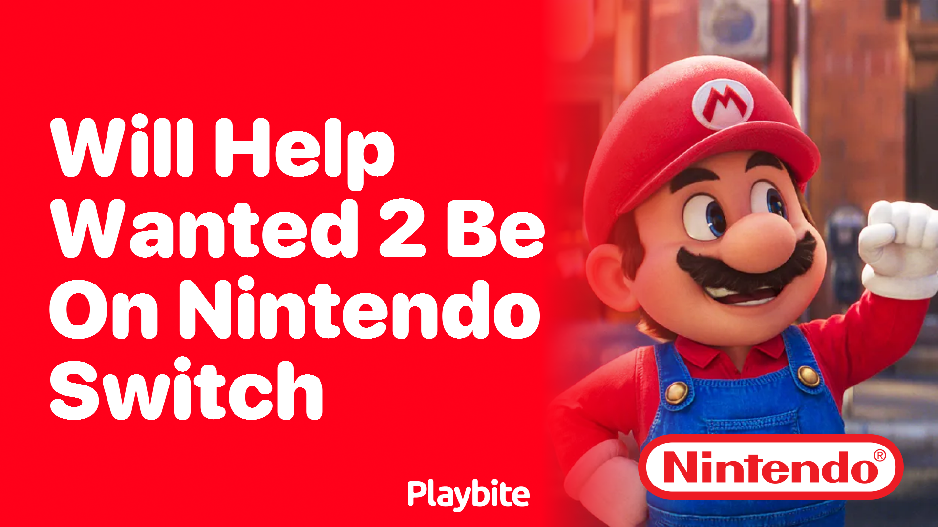 Will Help Wanted 2 Be on Nintendo Switch?