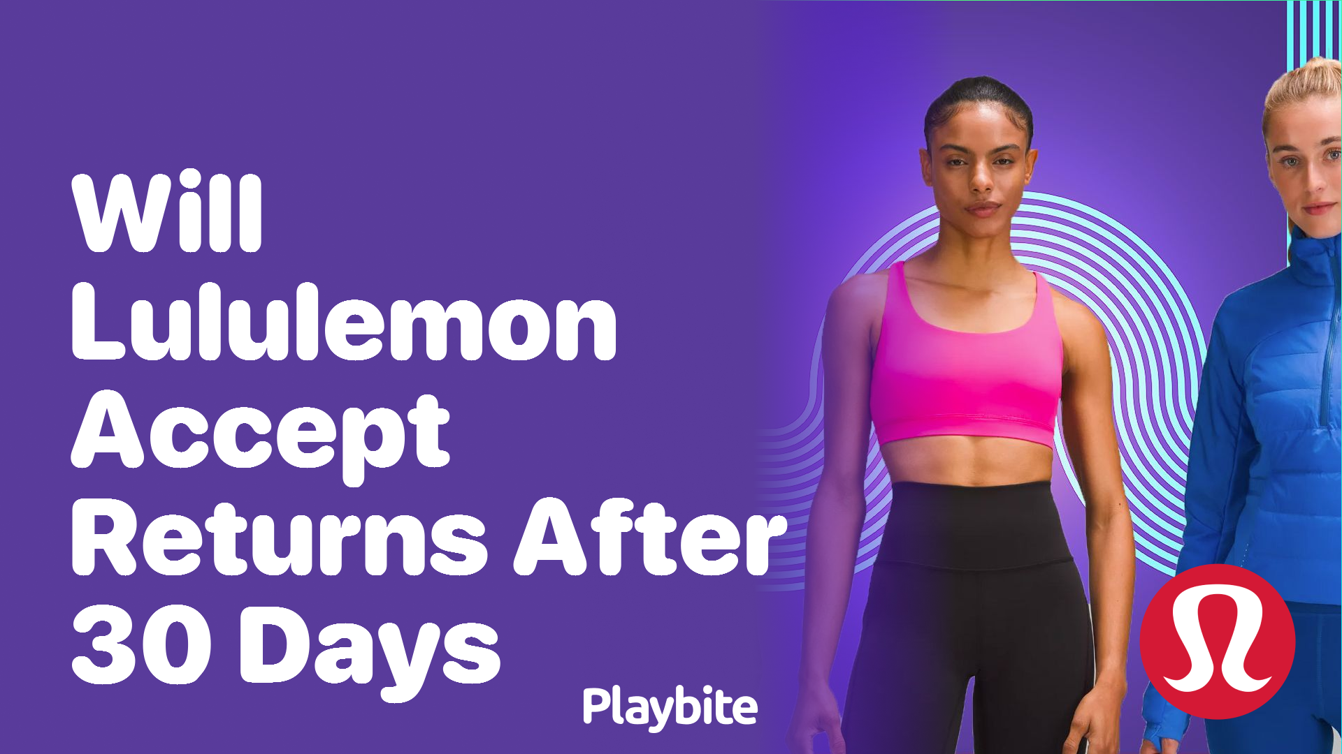 Will Lululemon Accept Returns After 30 Days?