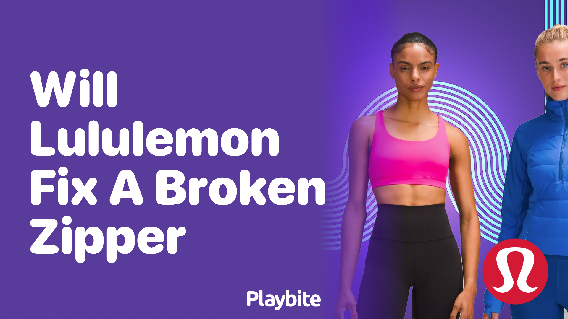 Will Lululemon Fix a Broken Zipper? What You Need to Know