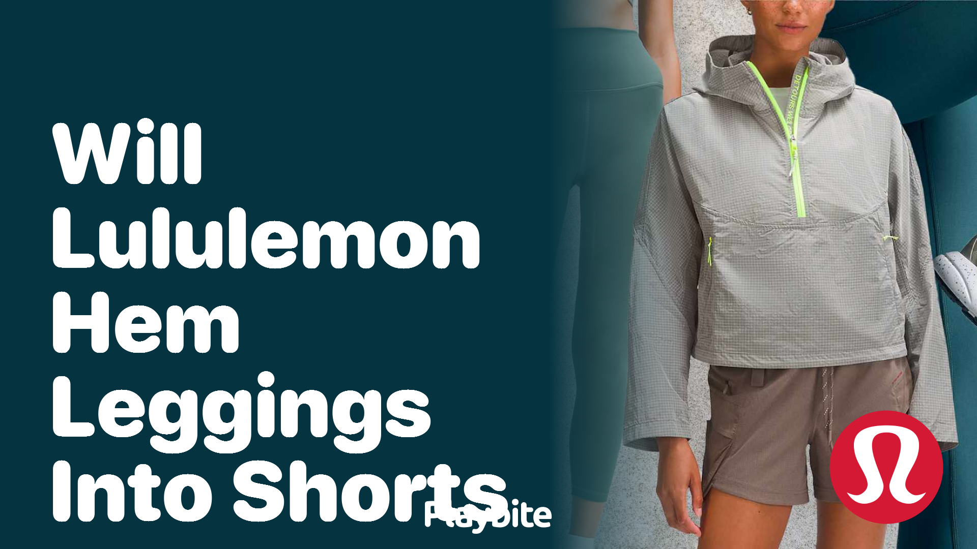 Will Lululemon Hem Leggings Into Shorts? - Playbite