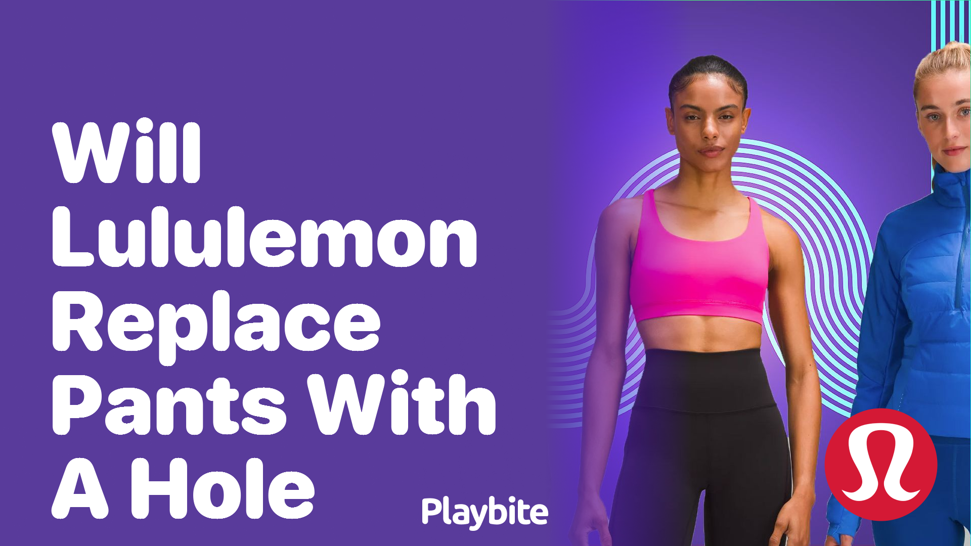 Will Lululemon Replace Pants with a Hole? - Playbite