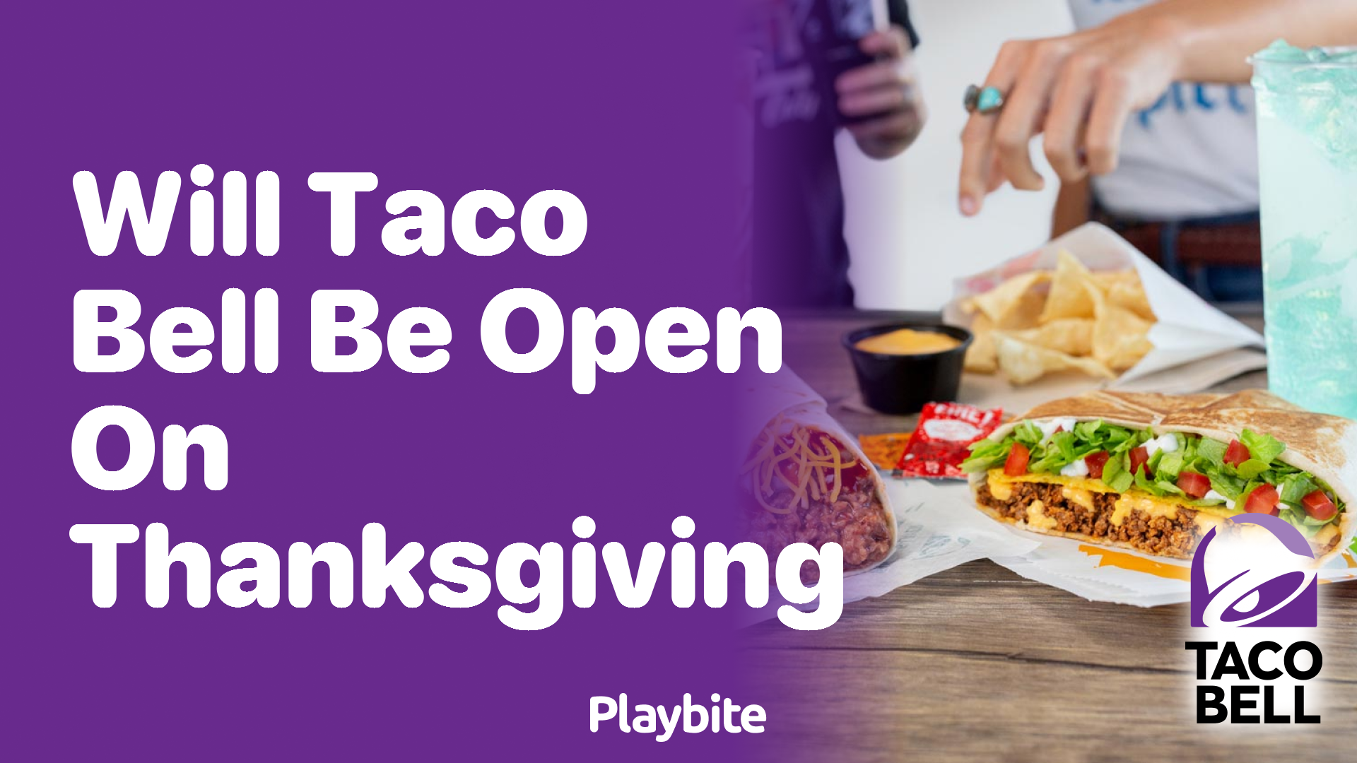 Will Taco Bell Be Open on Thanksgiving? Find Out Here!