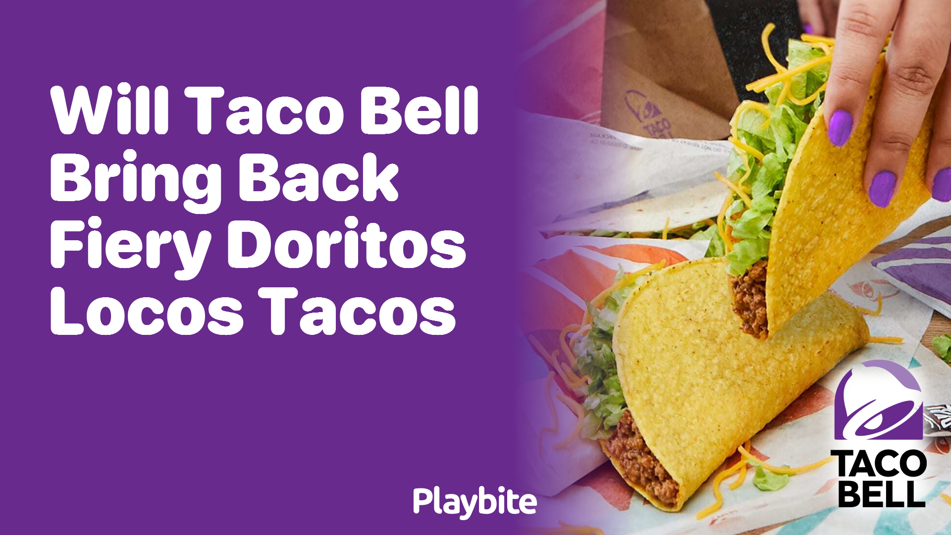 Will Taco Bell Bring Back Fiery Doritos Locos Tacos?