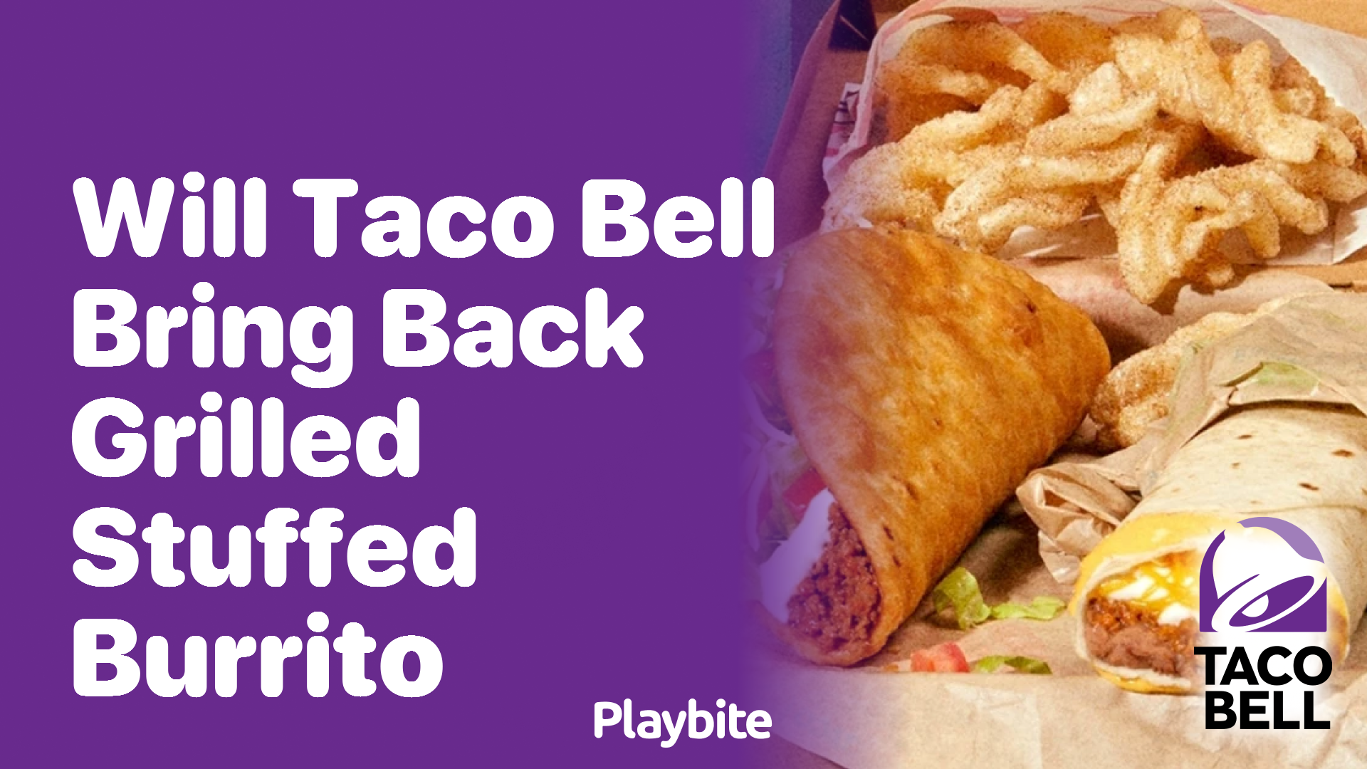Will Taco Bell Bring Back the Grilled Stuffed Burrito?