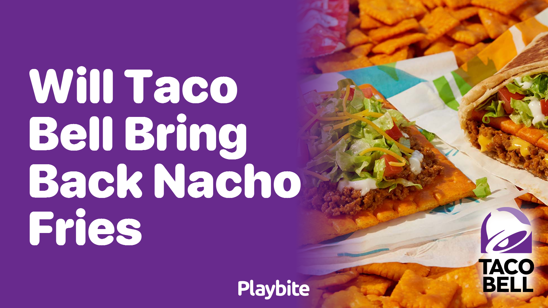 Will Taco Bell Bring Back Nacho Fries?