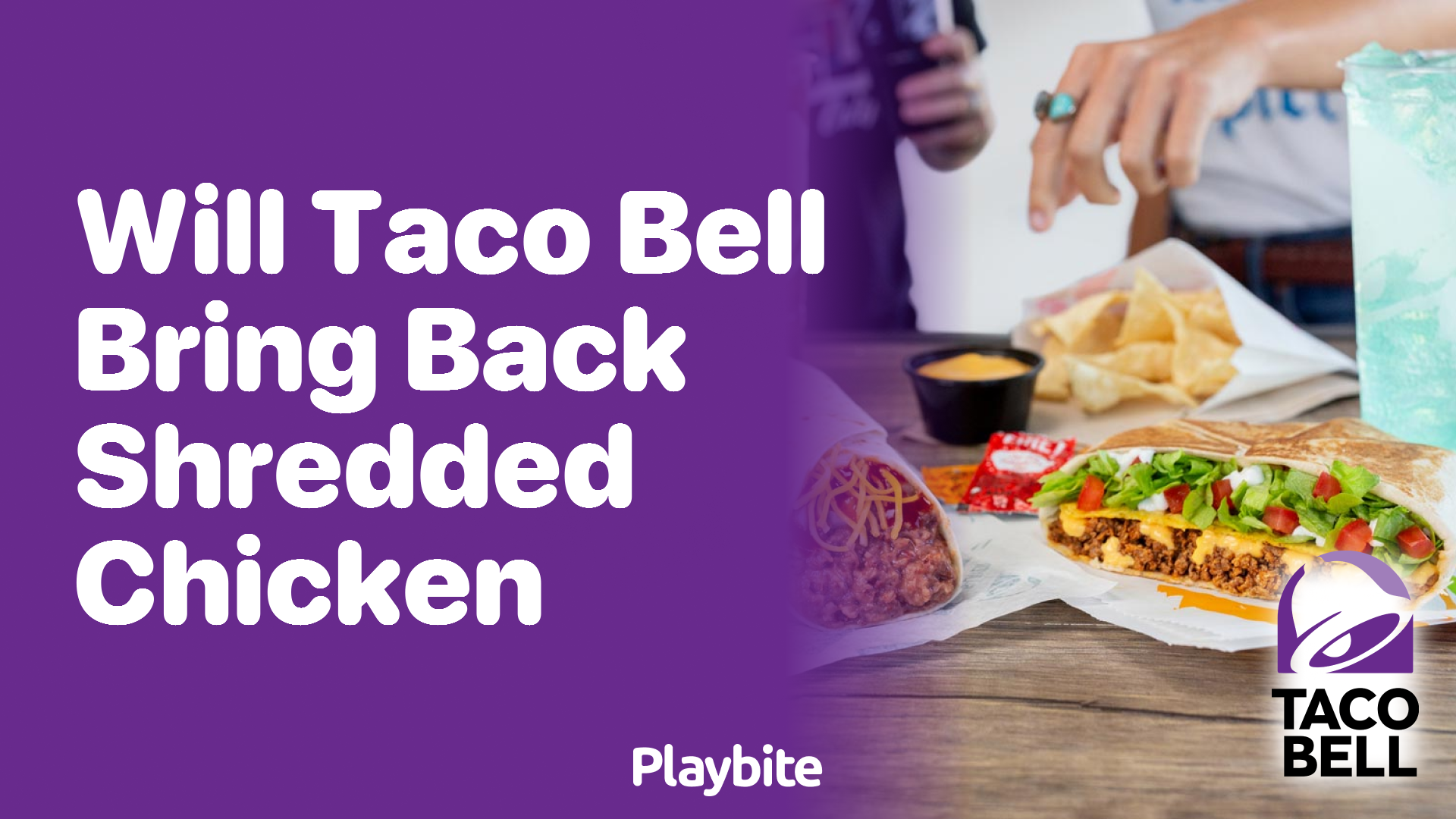 Will Taco Bell Bring Back Shredded Chicken? Find Out Here!