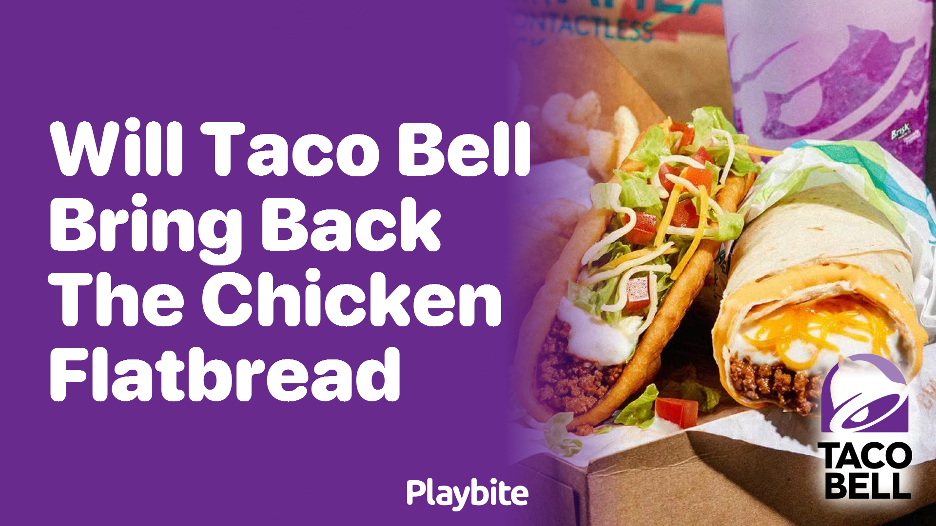 Will Taco Bell Bring Back the Chicken Flatbread?