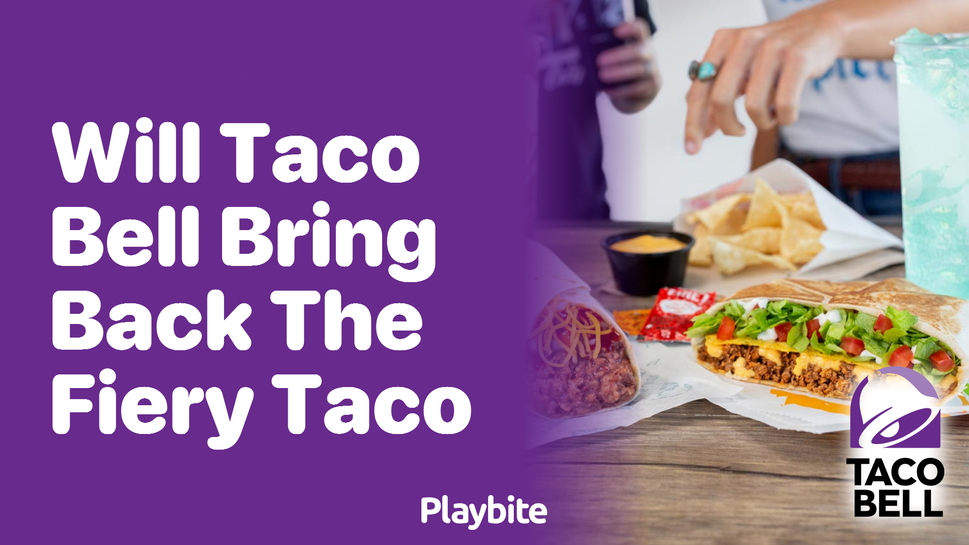 Will Taco Bell Bring Back the Fiery Taco? Here’s What You Need to Know