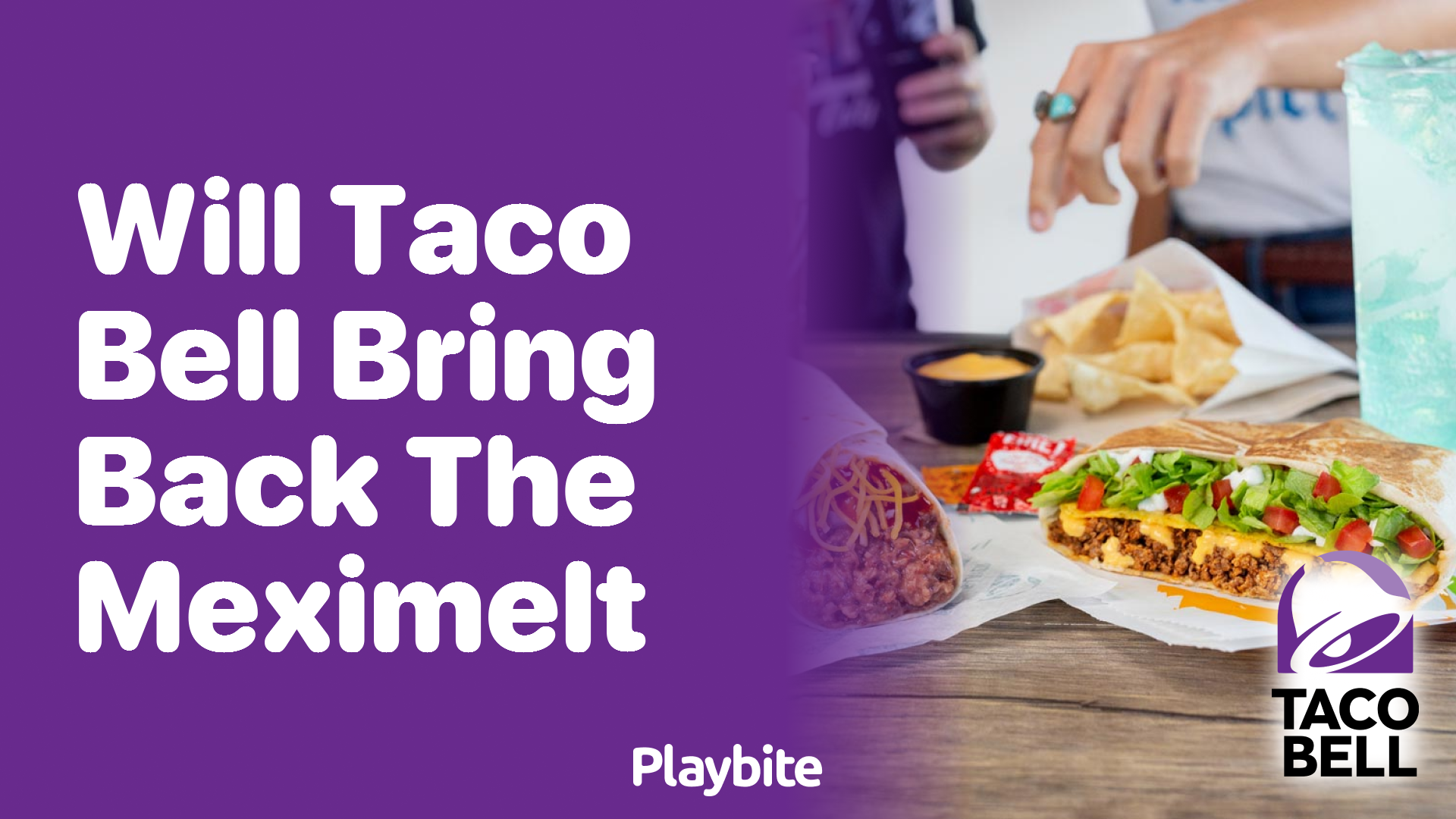 Will Taco Bell Bring Back the MexiMelt?