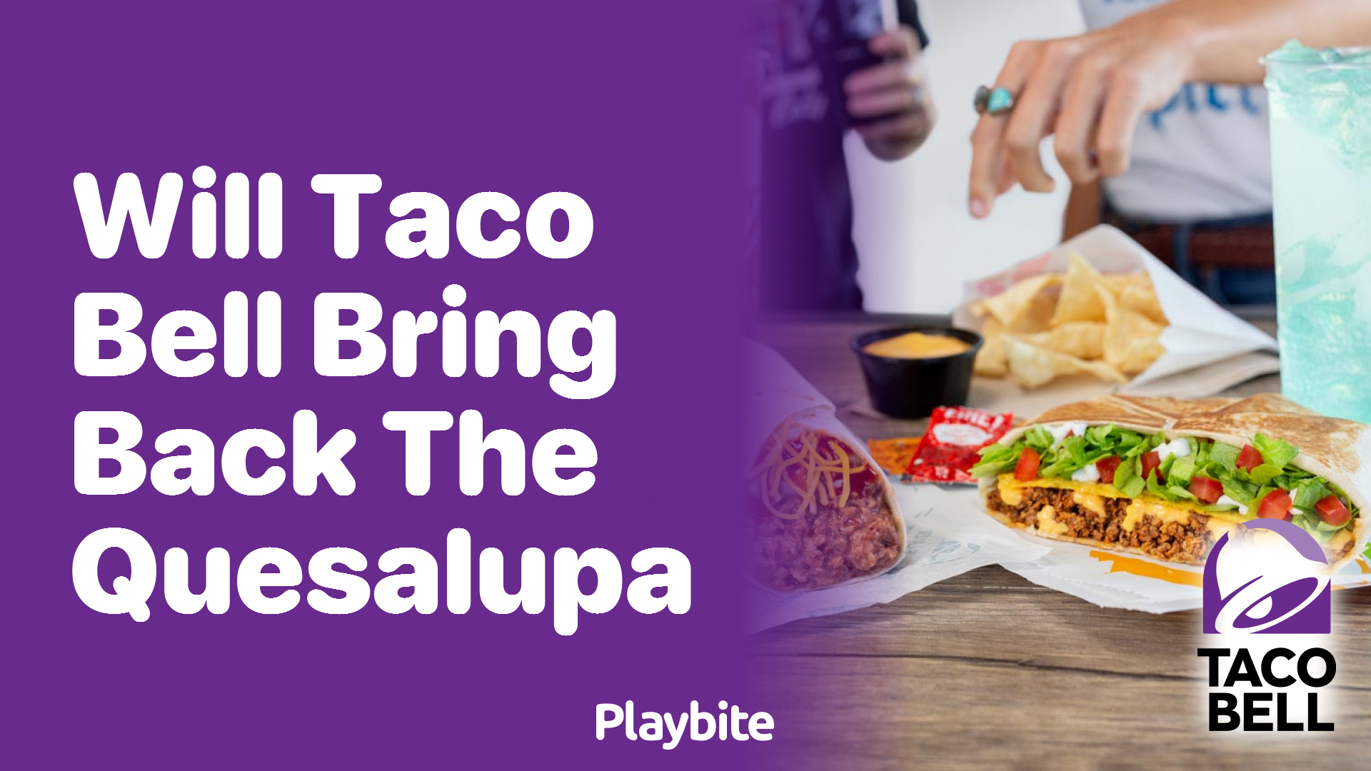 Will Taco Bell bring back the Quesalupa?