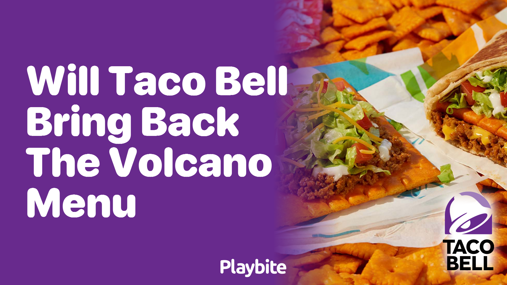 Will Taco Bell Bring Back the Volcano Menu? Let&#8217;s Find Out!