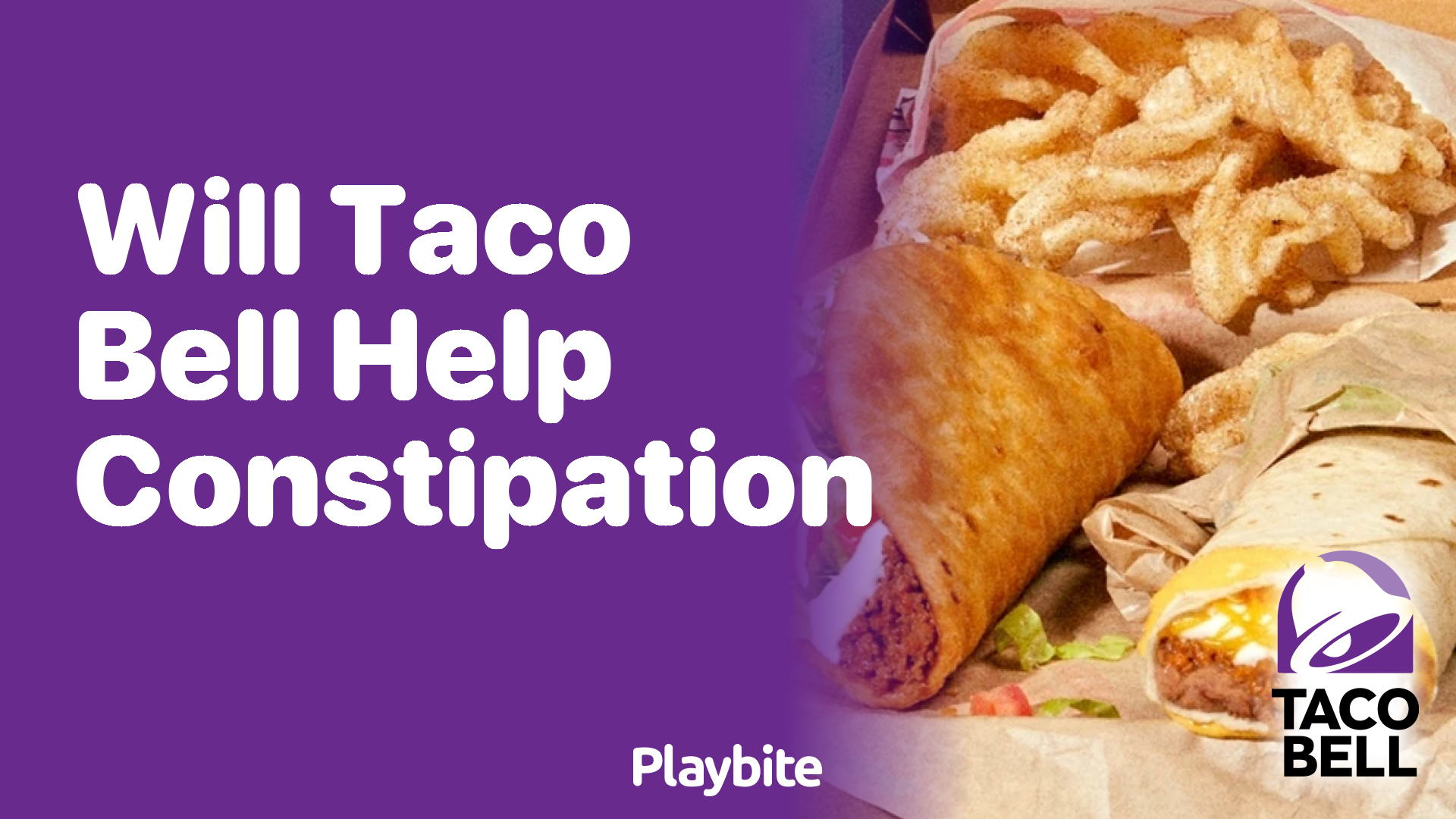 Will Taco Bell Help With Constipation? Let&#8217;s Dig Into the Answer!