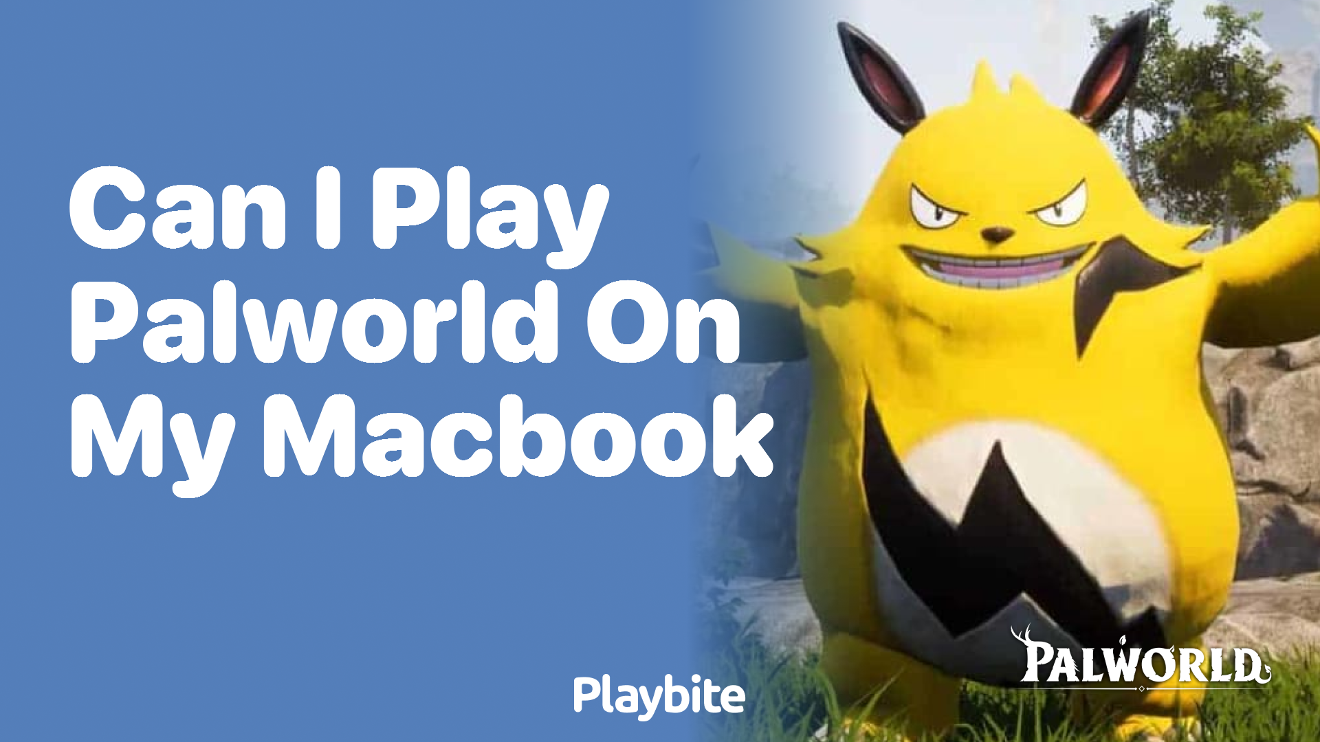 Can I play Palworld on my MacBook?
