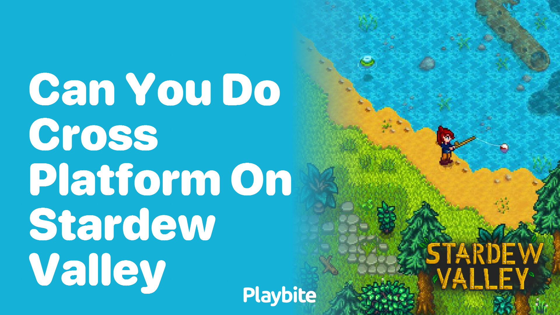 Can you do cross-platform play on Stardew Valley?