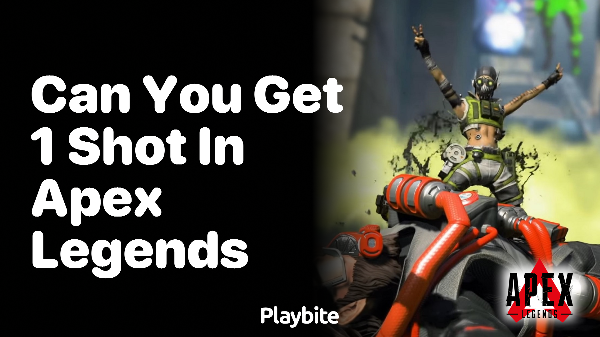 Can You Get 1-Shotted in Apex Legends?