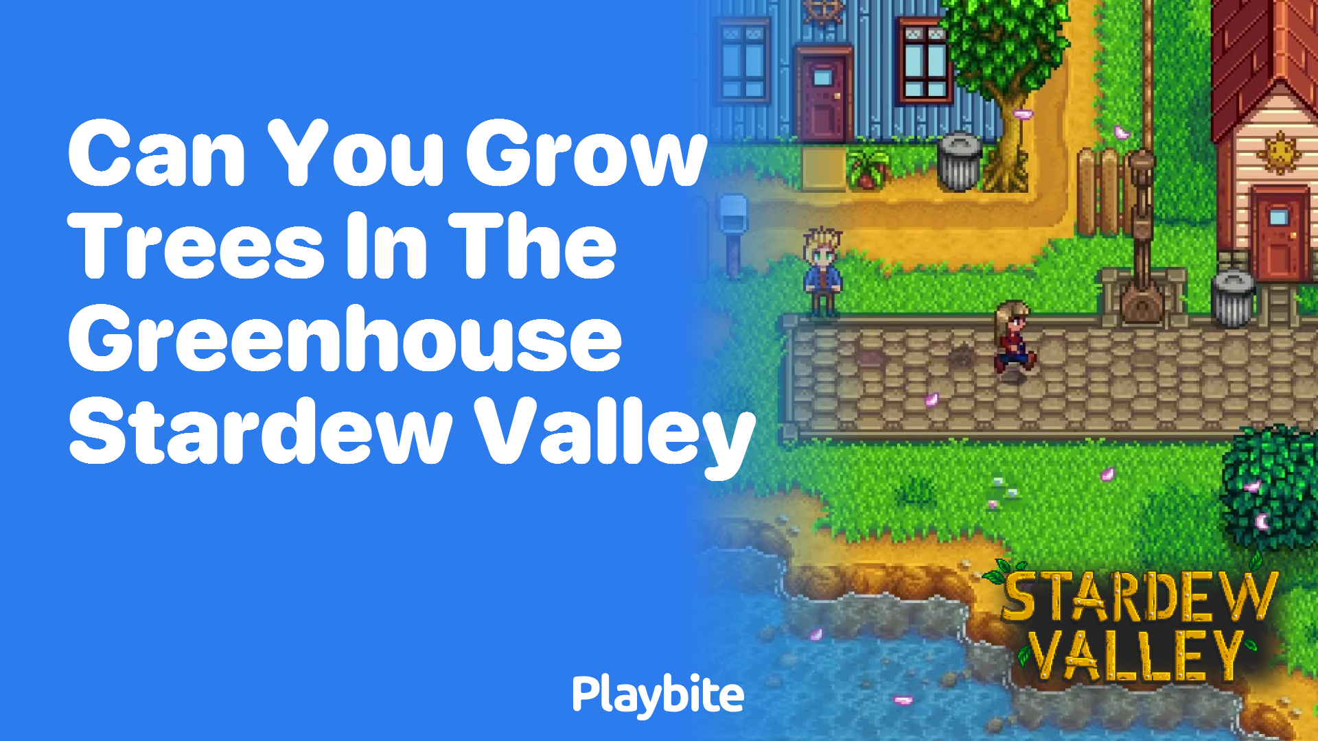 Can You Grow Trees in the Greenhouse in Stardew Valley?