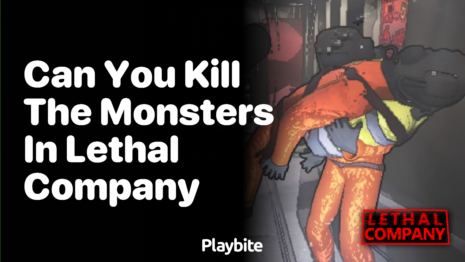 Can you kill the monsters in Lethal Company?