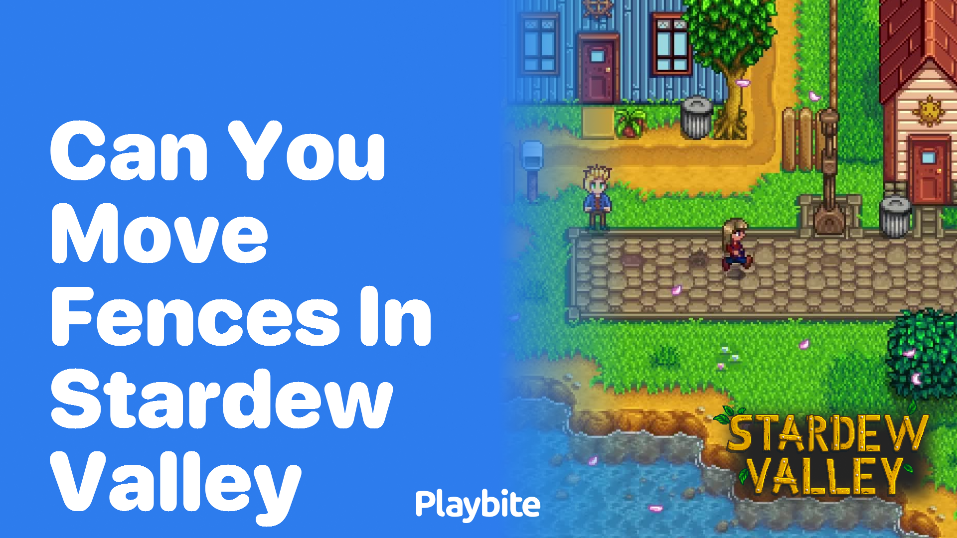 Can you move fences in Stardew Valley?