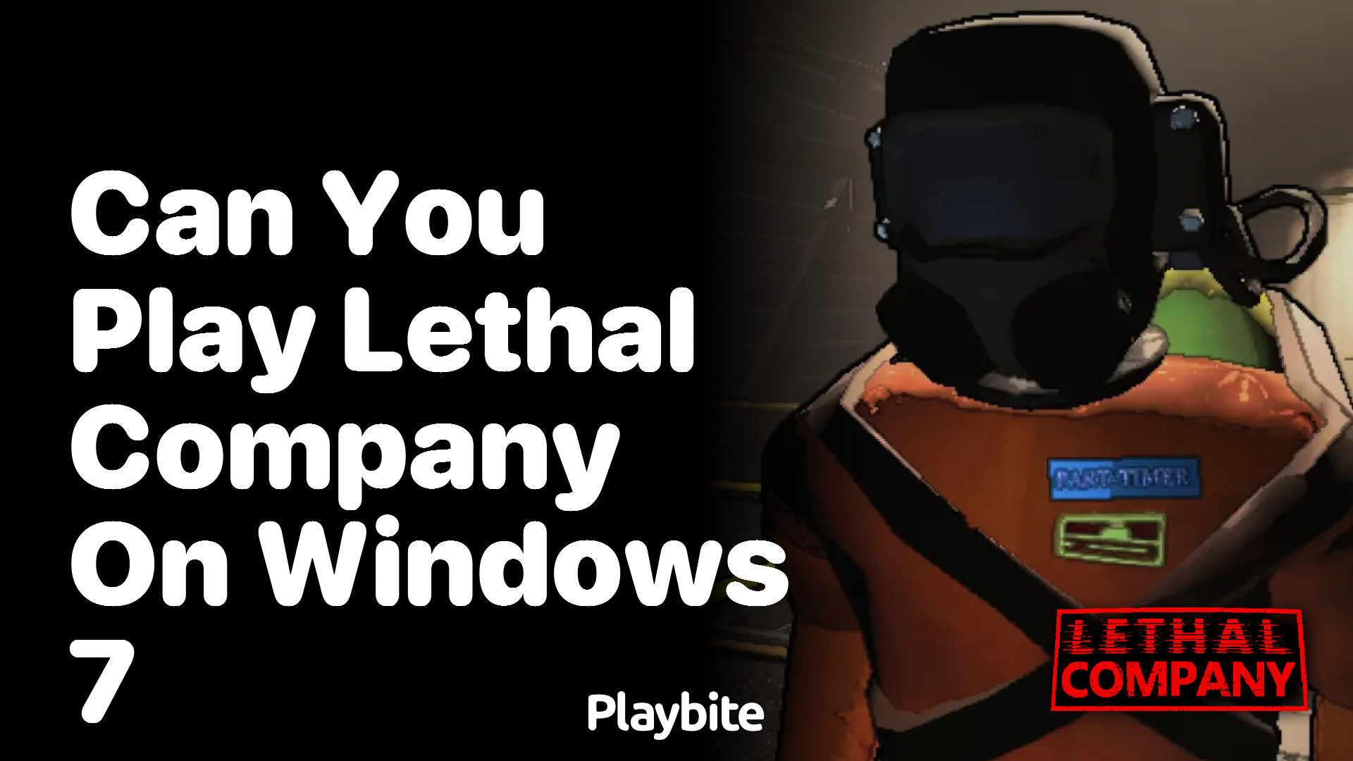 Can You Play Lethal Company on Windows 7?