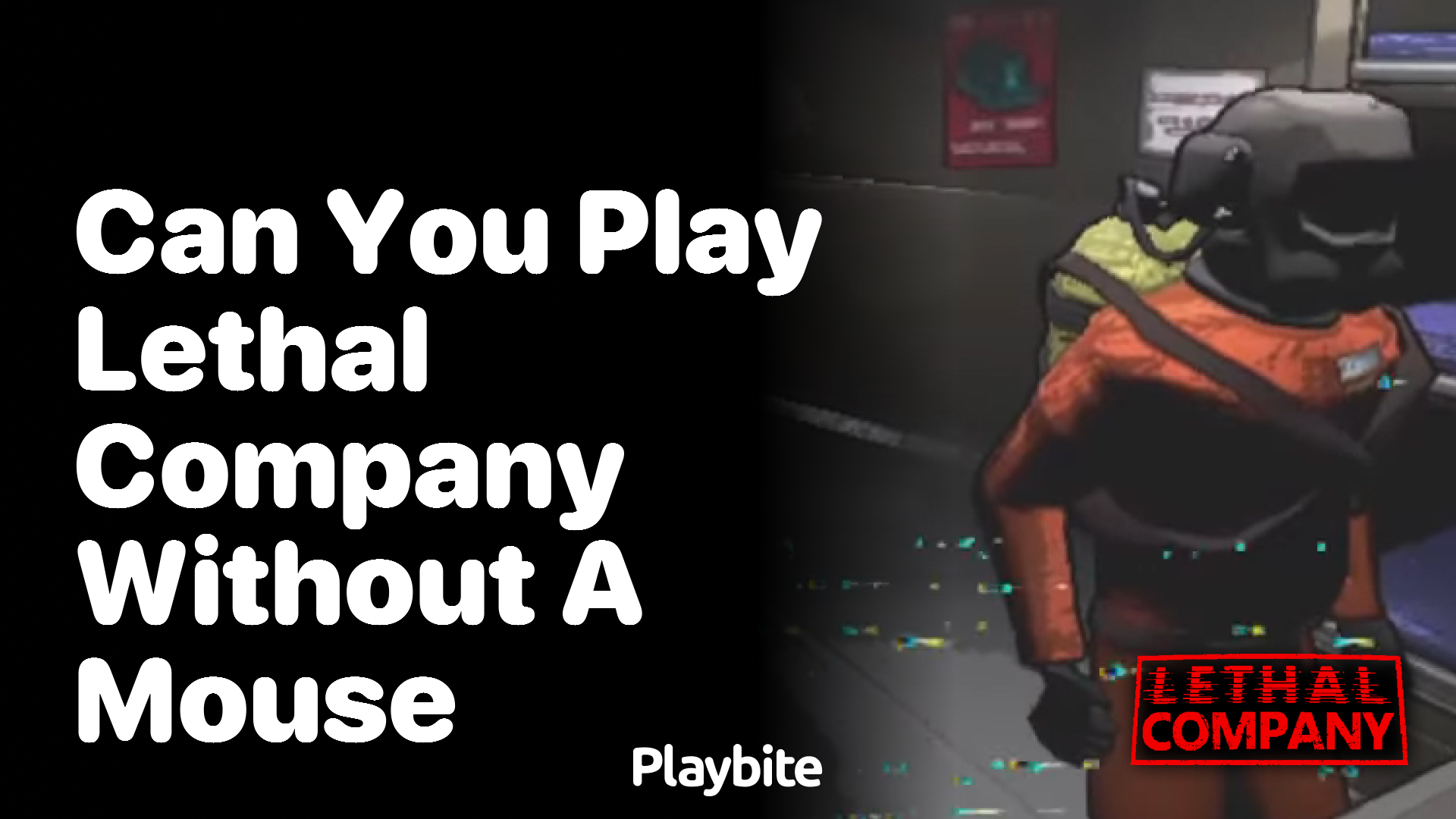 Can you play Lethal Company without a mouse?