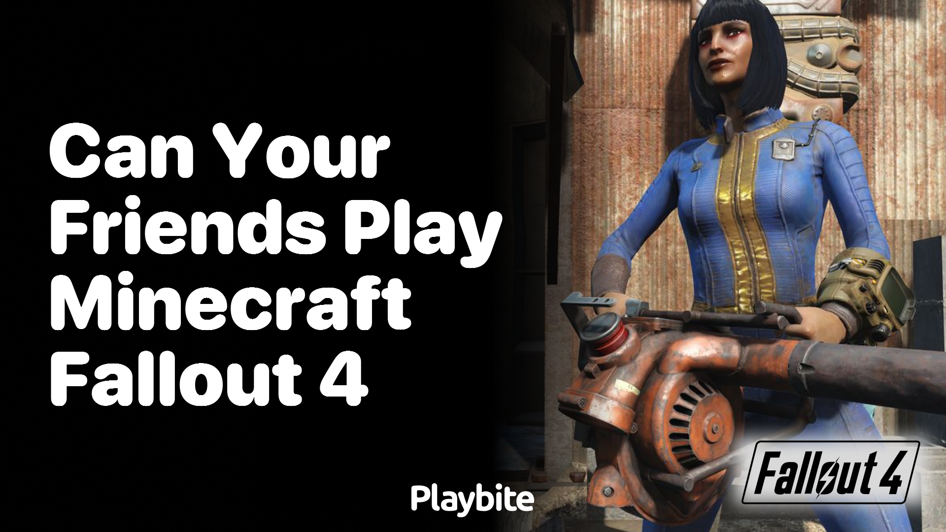 Can Your Friends Play Minecraft Fallout 4 Together?