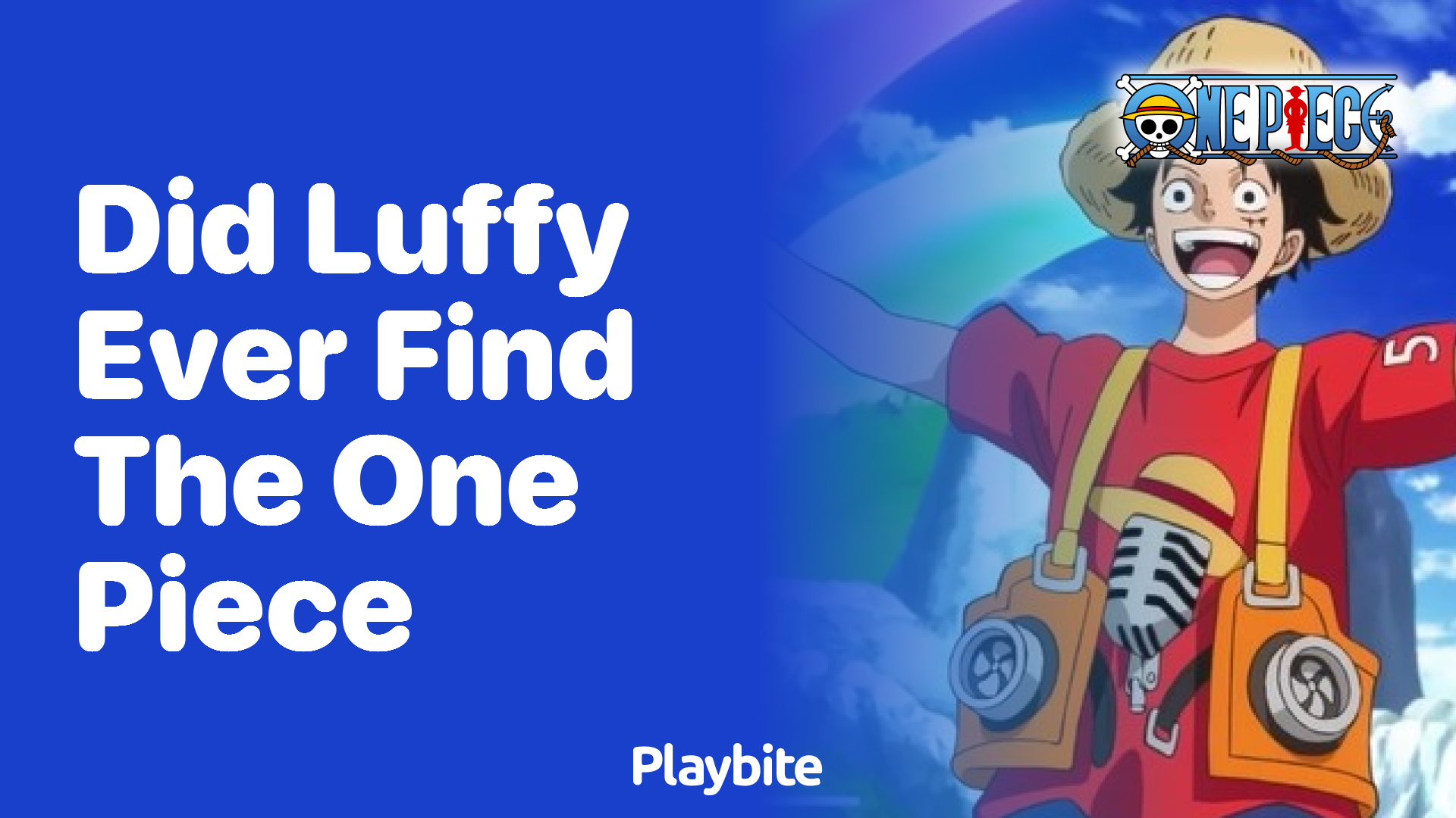 Did Luffy Ever Find the One Piece? Unveiling the Treasure Mystery
