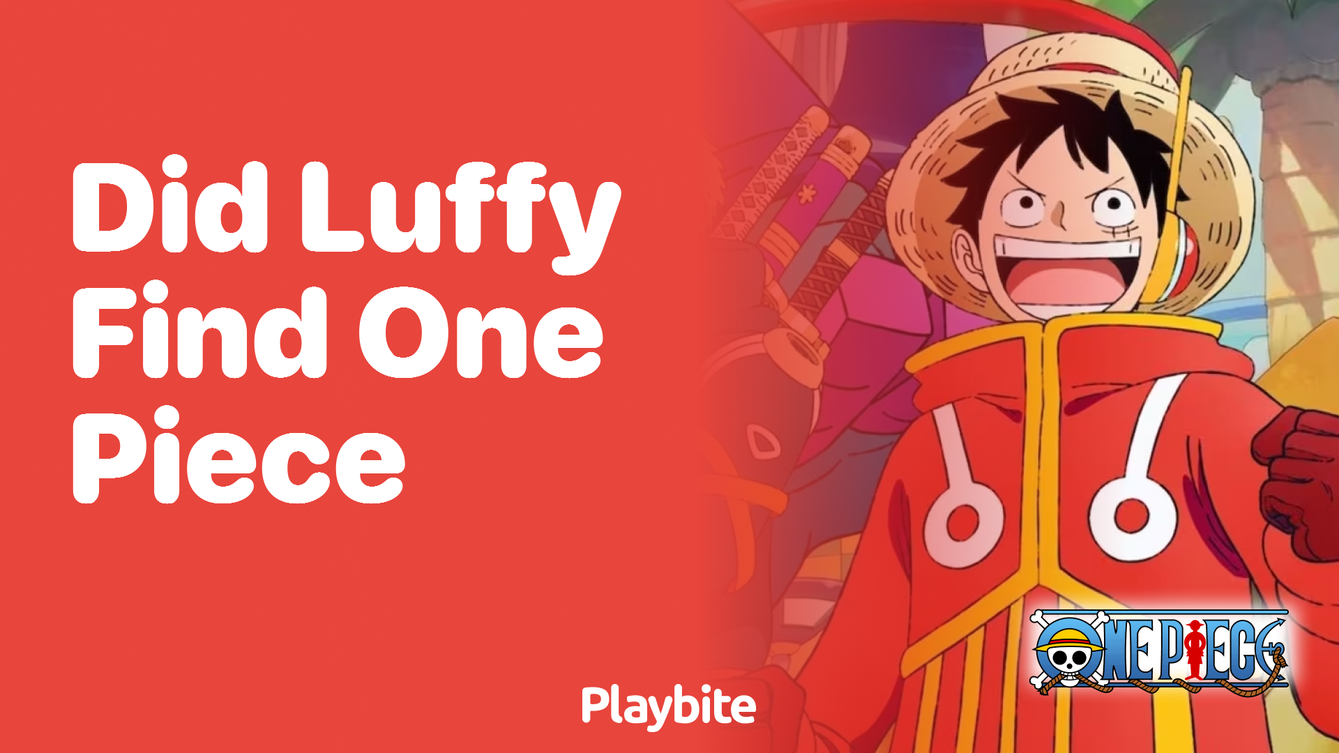 Did Luffy Find One Piece? Unraveling the Mystery!