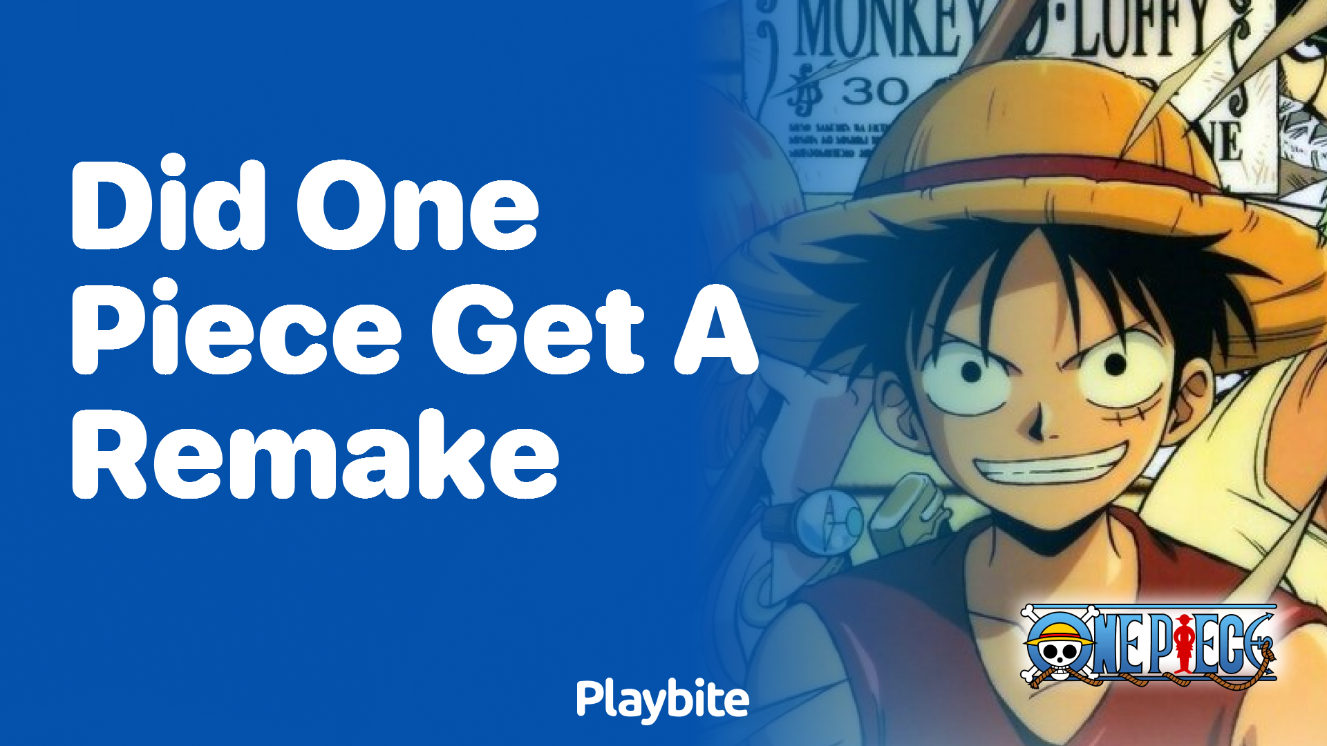Did One Piece Get A Remake? Let’s Dive Into This Question!