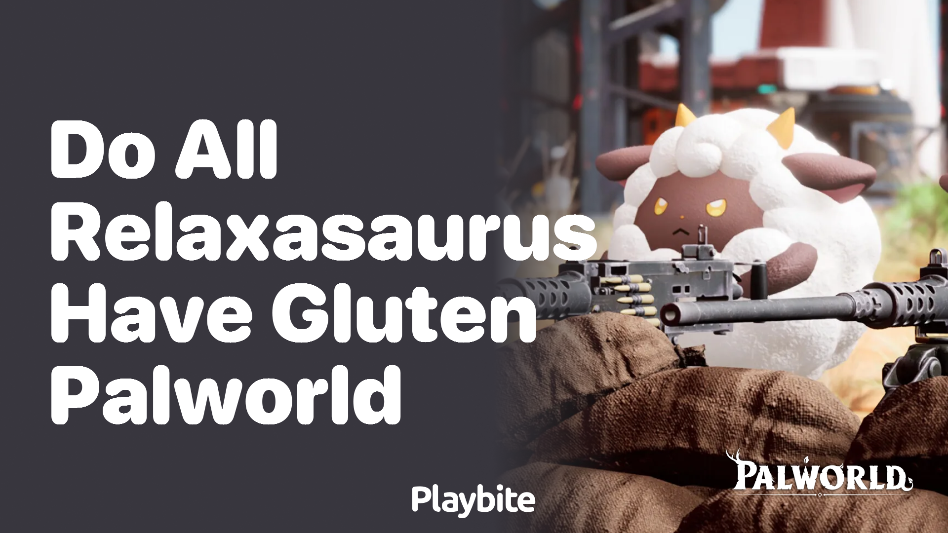 Do all Relaxasaurus in Palworld have gluten?