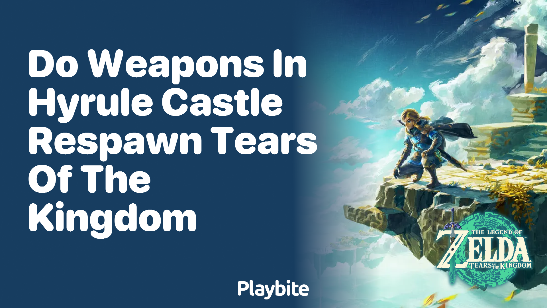 Do Weapons in Hyrule Castle Respawn in Tears of the Kingdom? Playbite