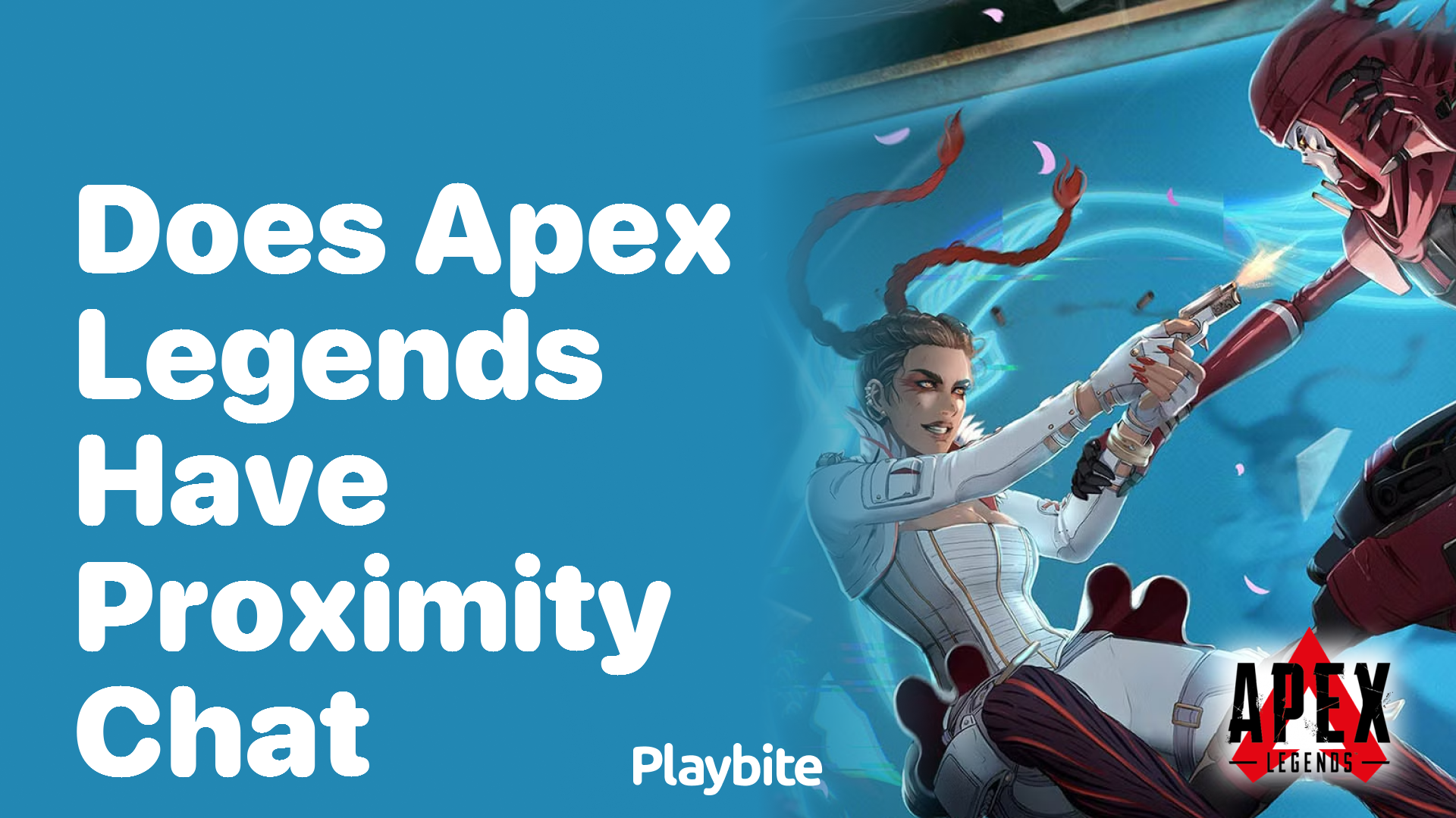 Does Apex Legends have proximity chat?