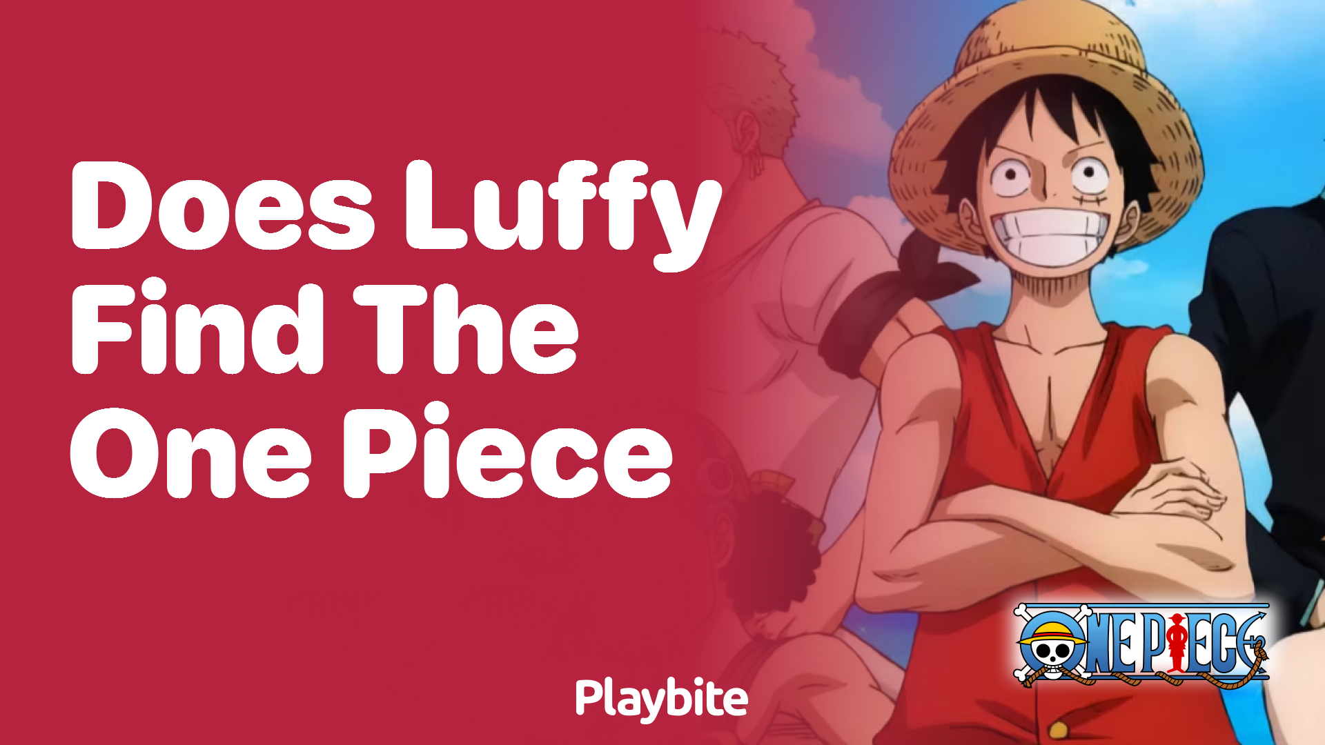 Does Luffy Find the One Piece? Uncovering the Adventure