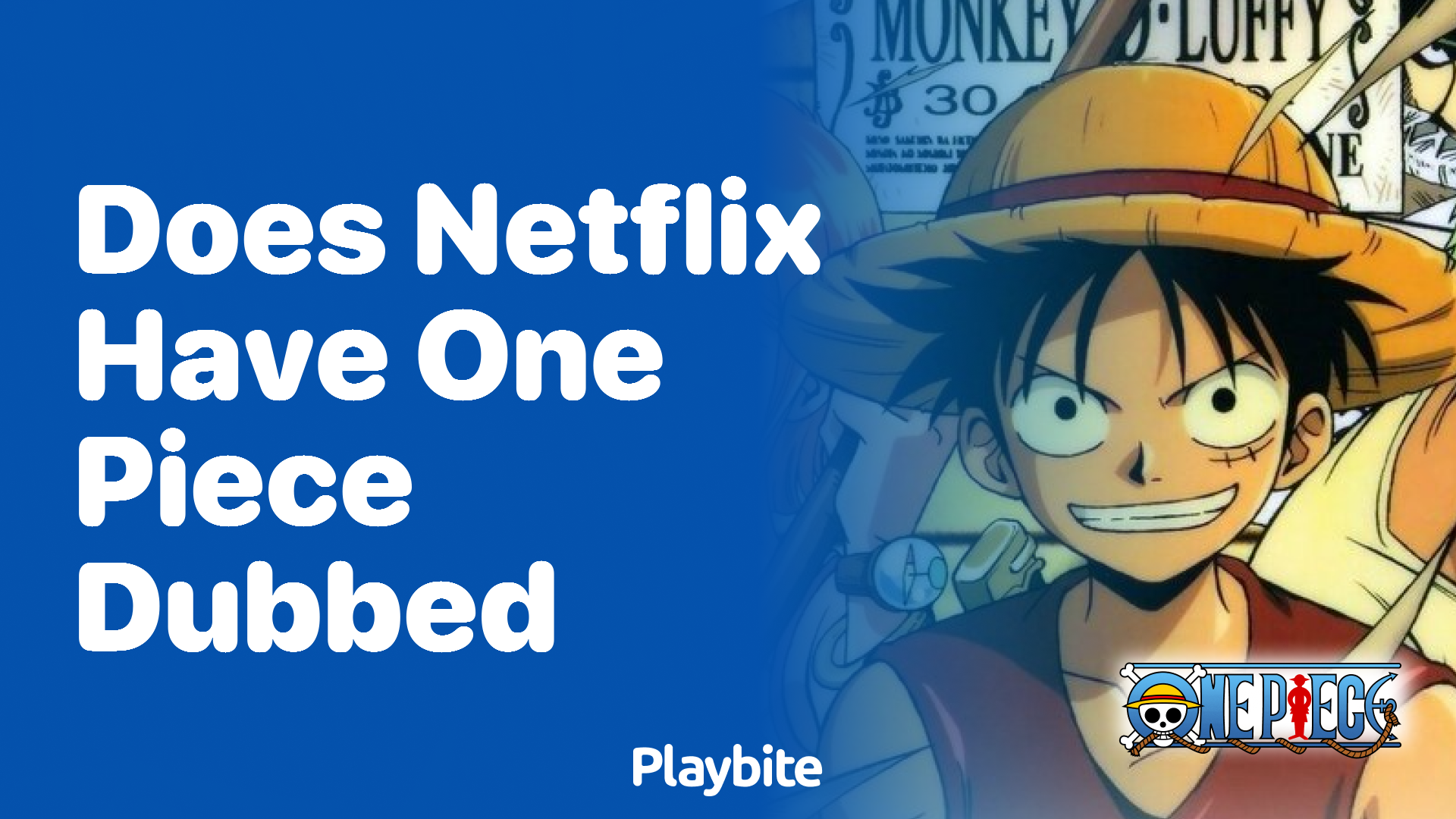 Does Netflix Have One Piece Dubbed? Let’s Find Out!