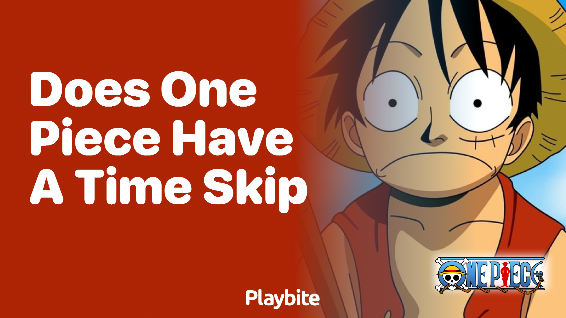 Does One Piece Have a Time Skip? Unraveling the Adventure