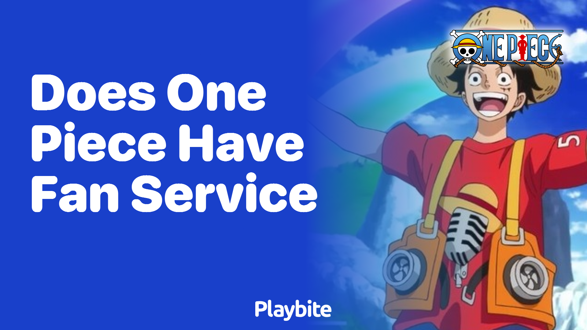 Does One Piece Have Fan Service? Exploring the World of Pirates and Adventures