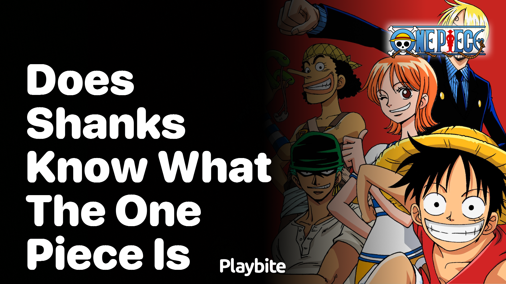 Does Shanks Know What the One Piece Is? Exploring a Mystery!