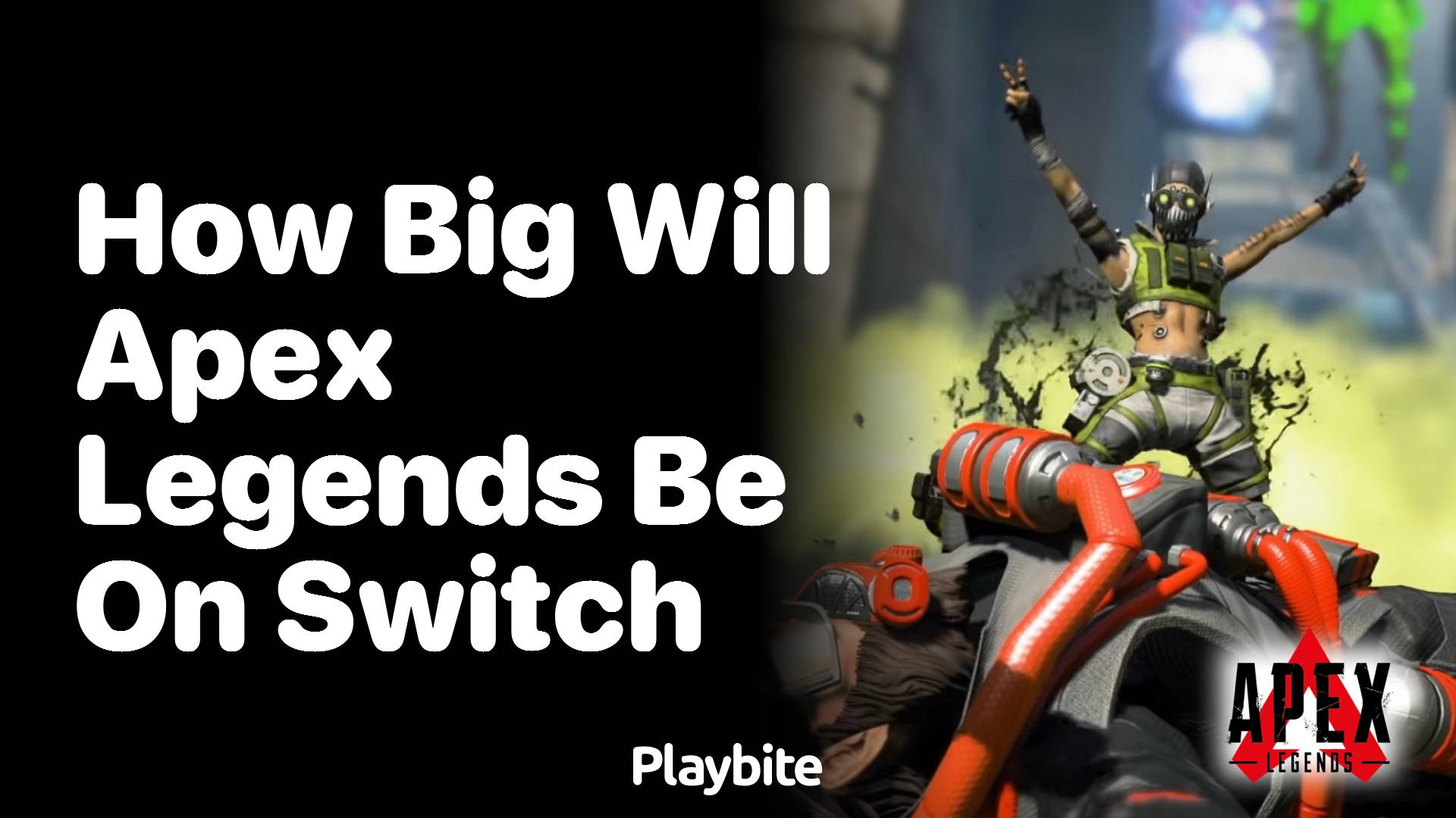 How Big Will Apex Legends Be on Switch?