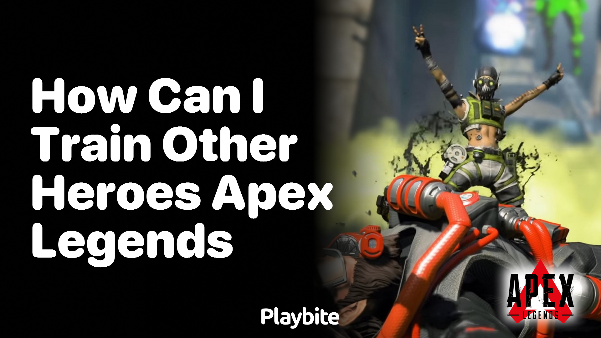 How can I train other heroes in Apex Legends?