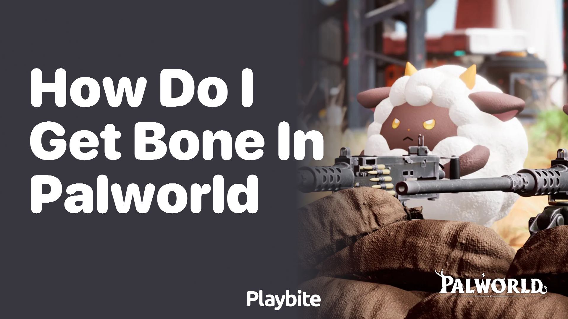 How do I get bone in Palworld?