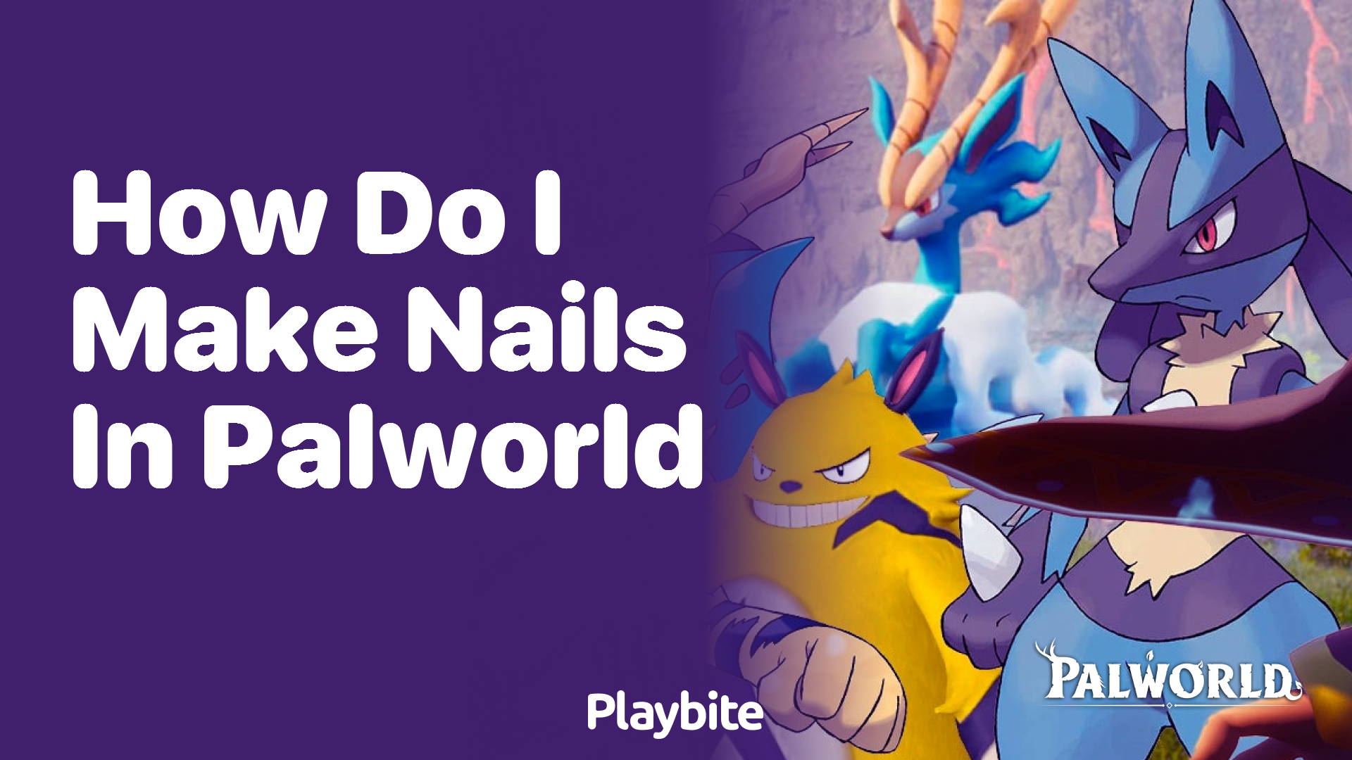 How do I make nails in Palworld?