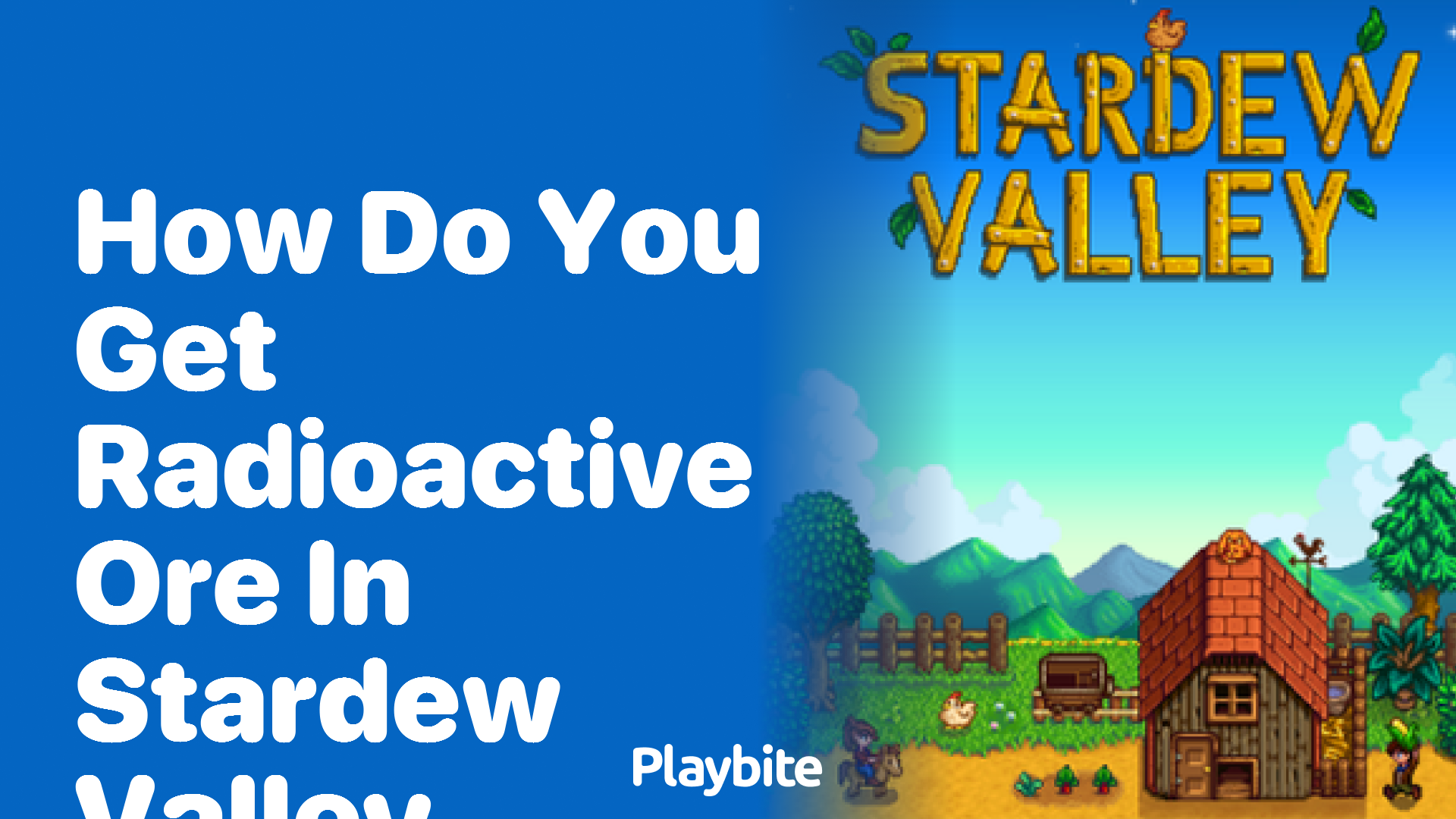 How do you get radioactive ore in Stardew Valley?