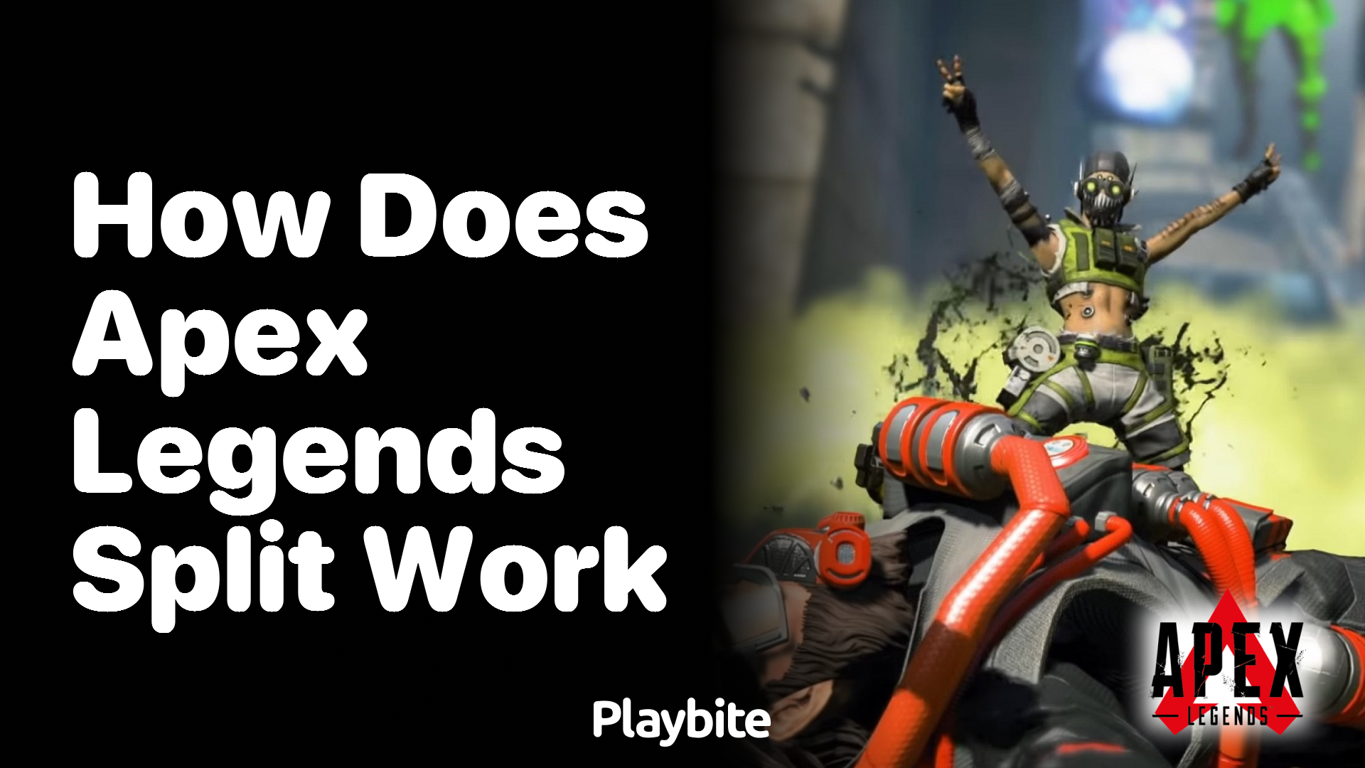How does the Apex Legends split work?
