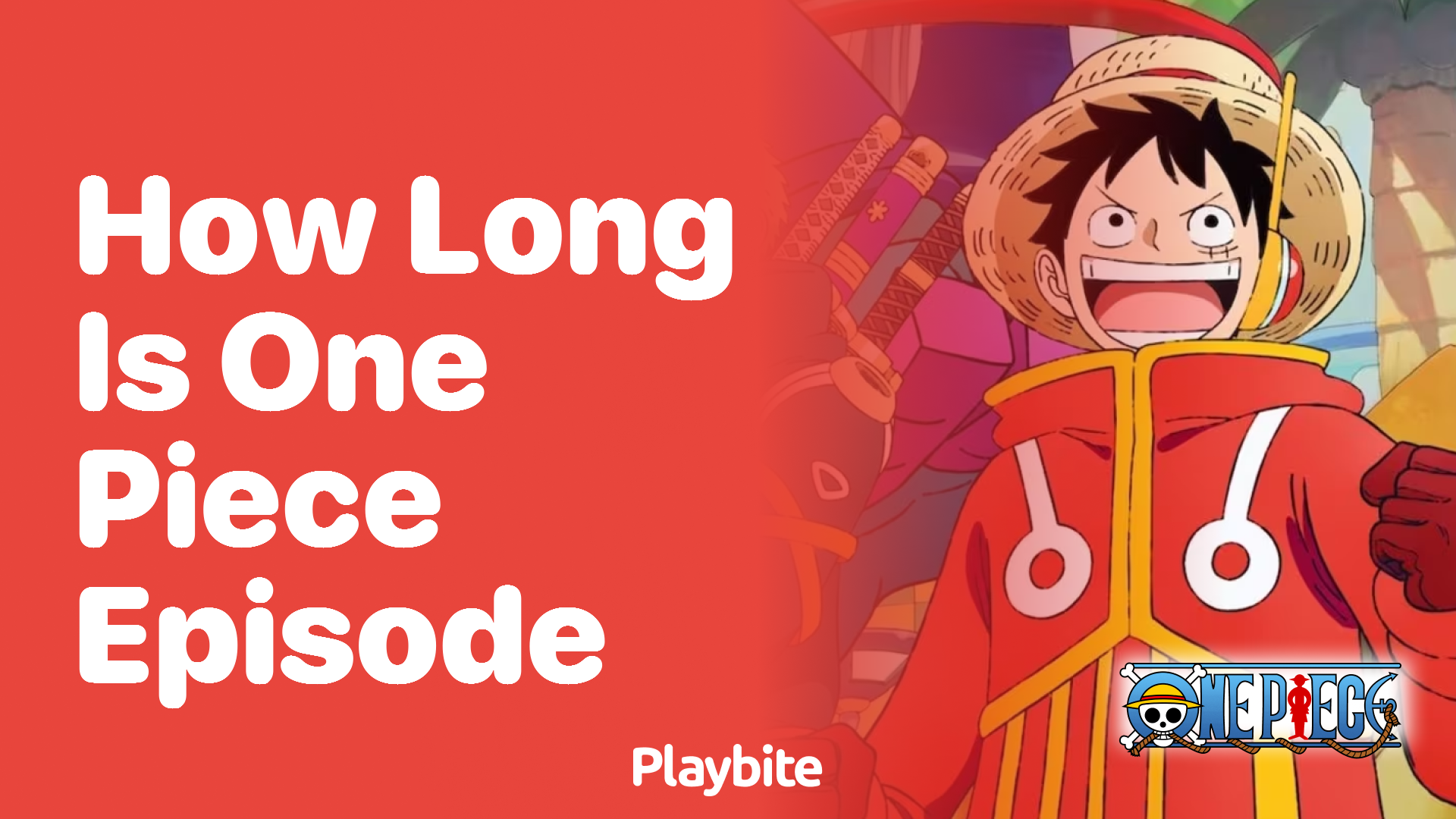 How Long is a One Piece Episode?