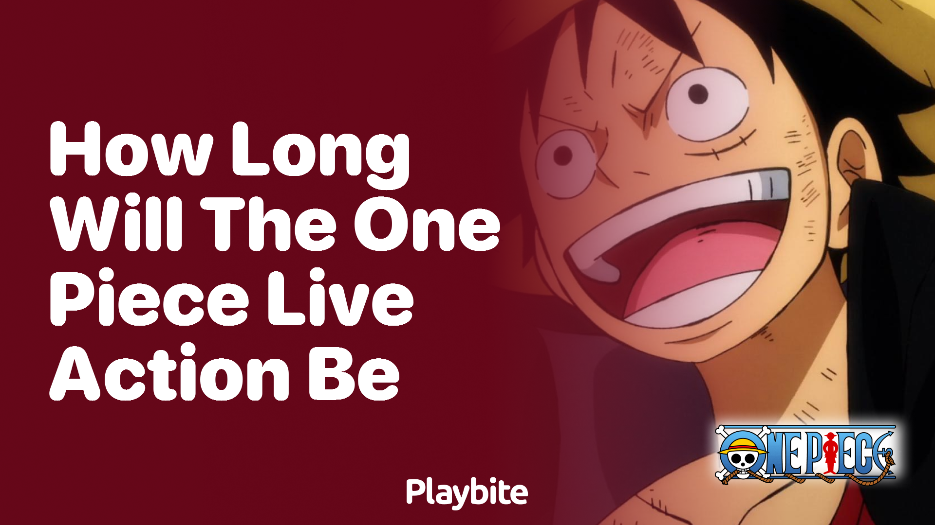 How Long Will the One Piece Live Action Be?