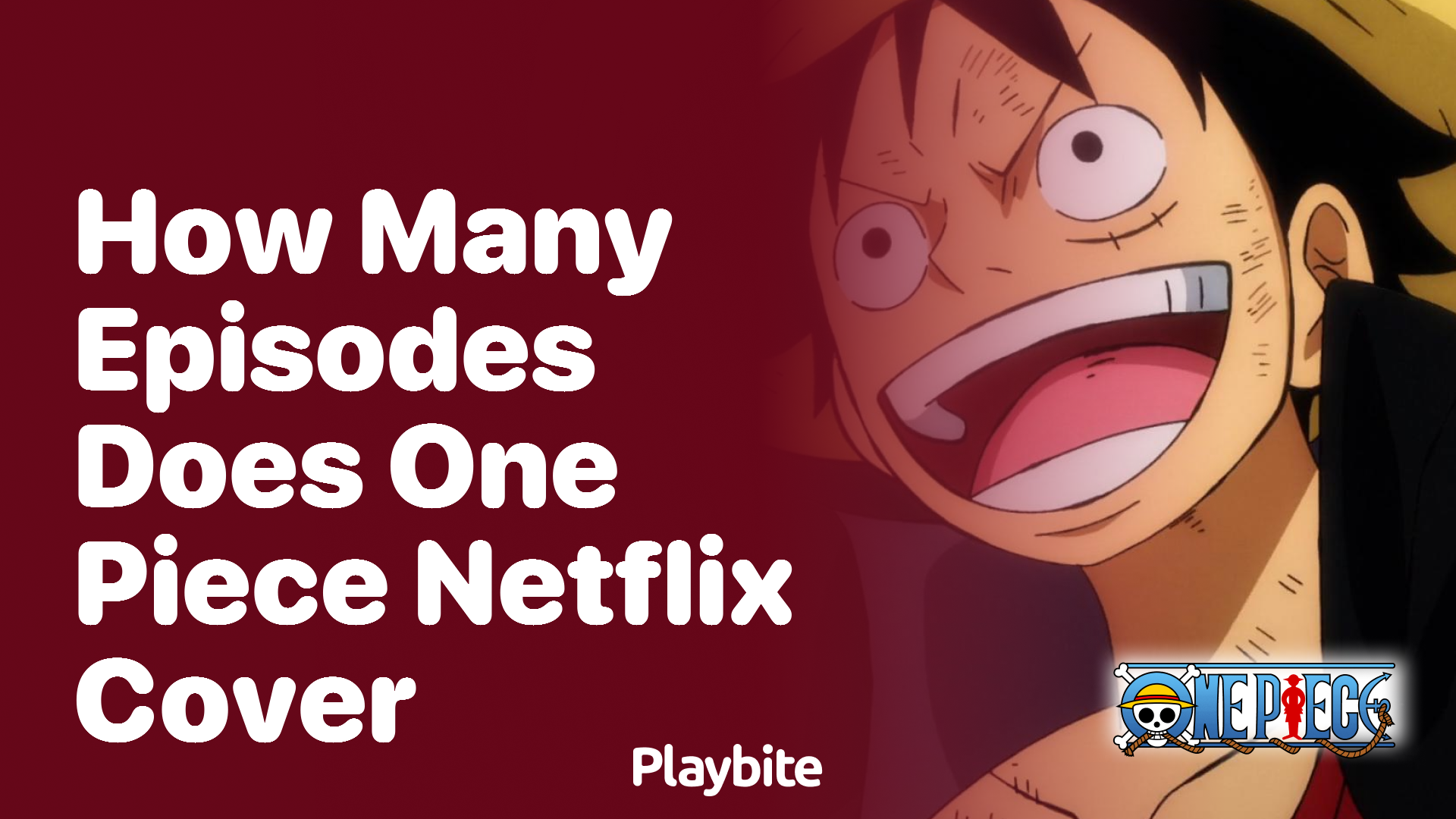 How Many Episodes Does One Piece Netflix Cover?