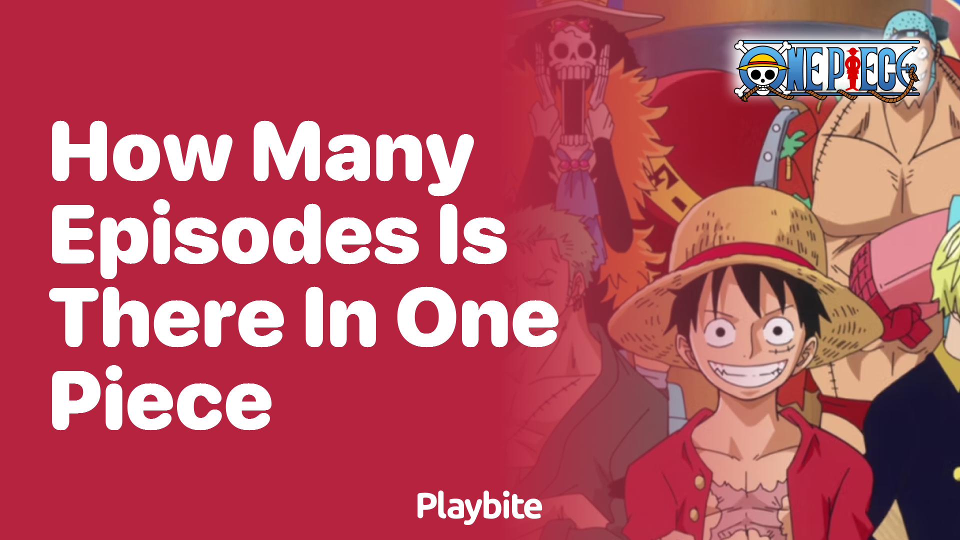 How Many Episodes Are There in One Piece?