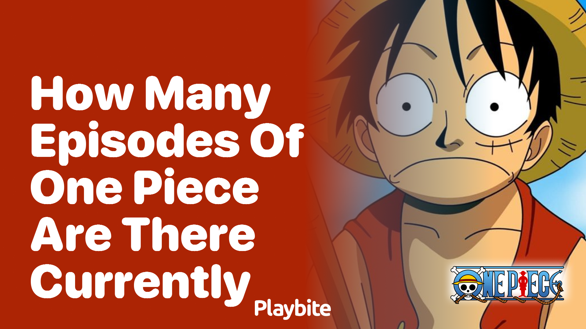 How Many Episodes of One Piece Are There Currently?