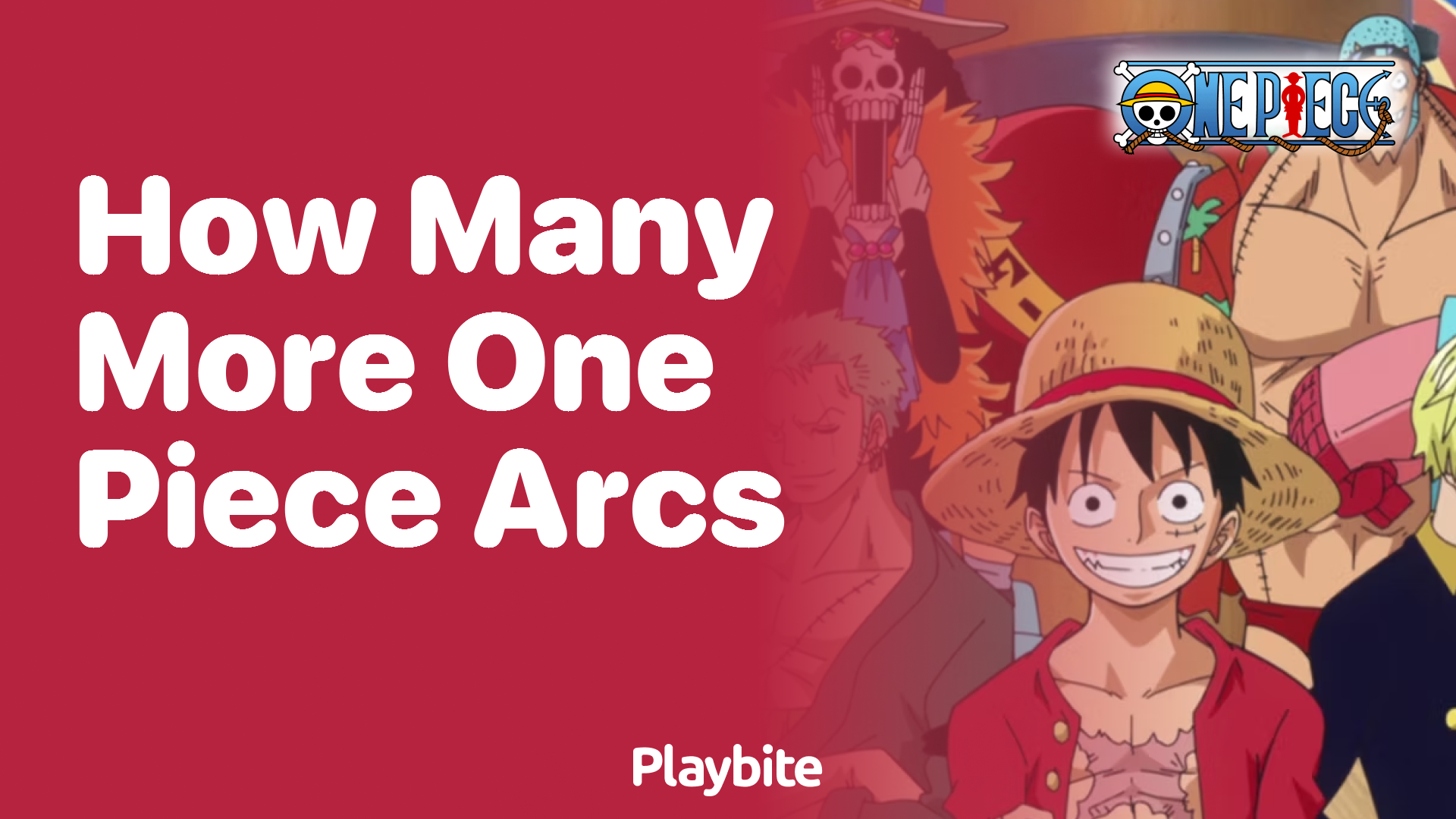 How Many More One Piece Arcs Are There? Playbite